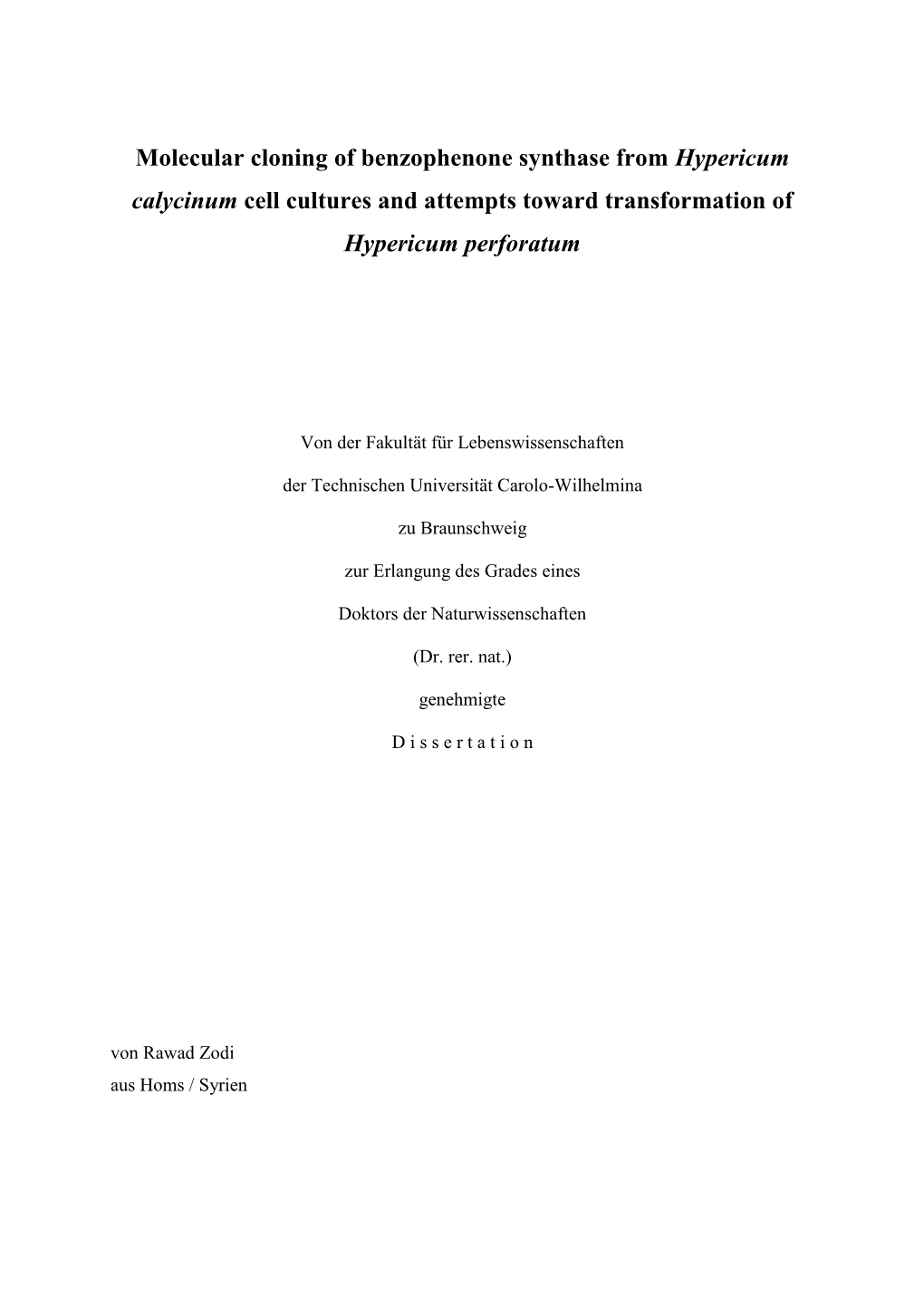 Molecular Cloning of Benzophenone Synthase from Hypericum Calycinum Cell Cultures and Attempts Toward Transformation of Hypericum Perforatum