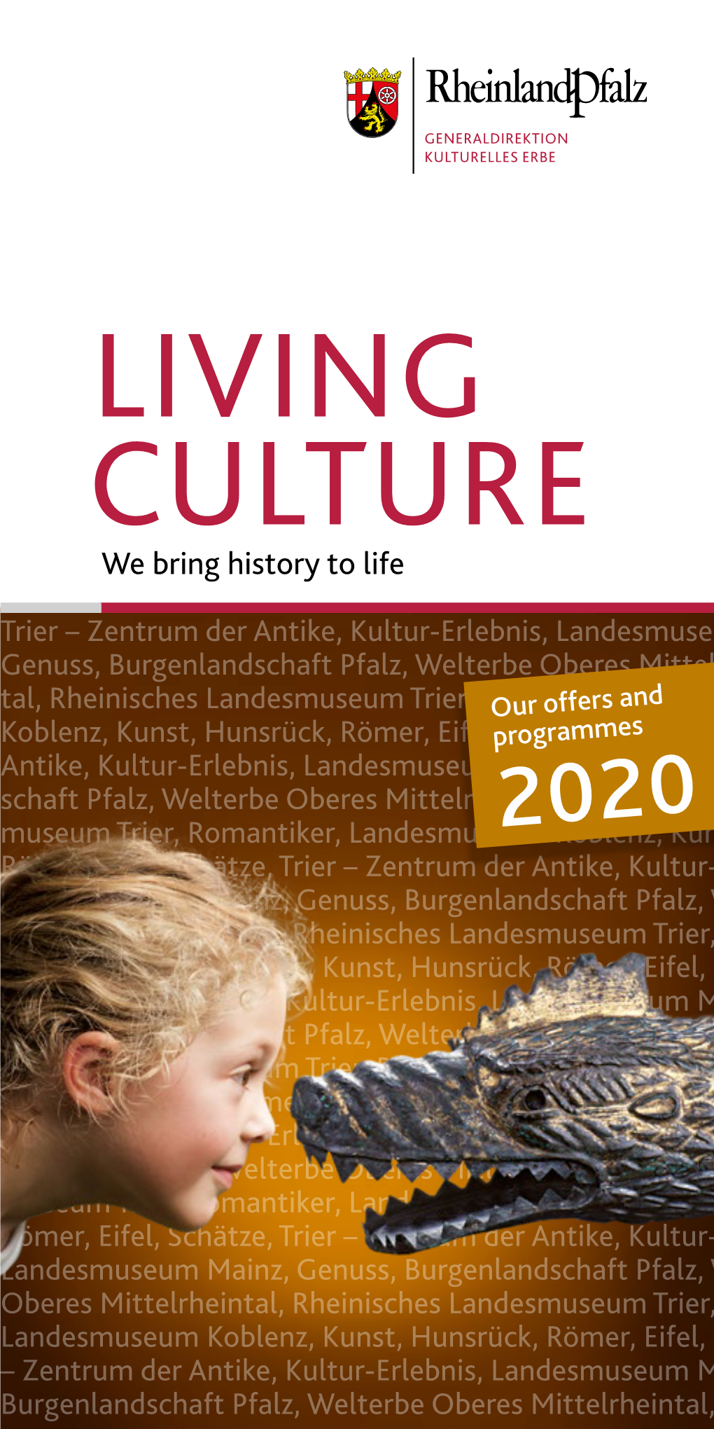 LIVING CULTURE We Bring History to Life