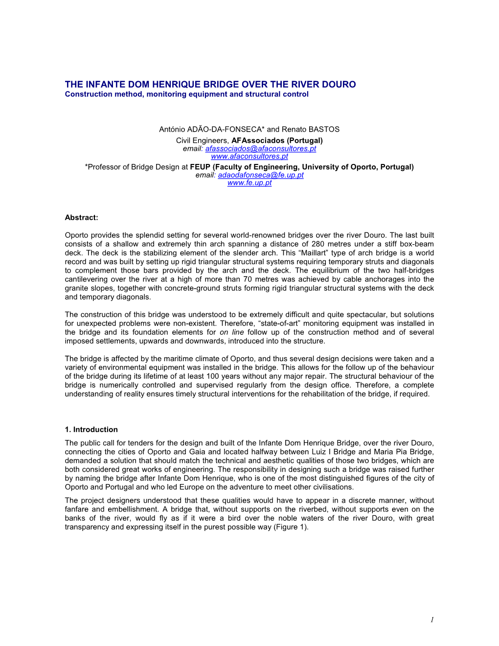 THE INFANTE DOM HENRIQUE BRIDGE OVER the RIVER DOURO Construction Method, Monitoring Equipment and Structural Control
