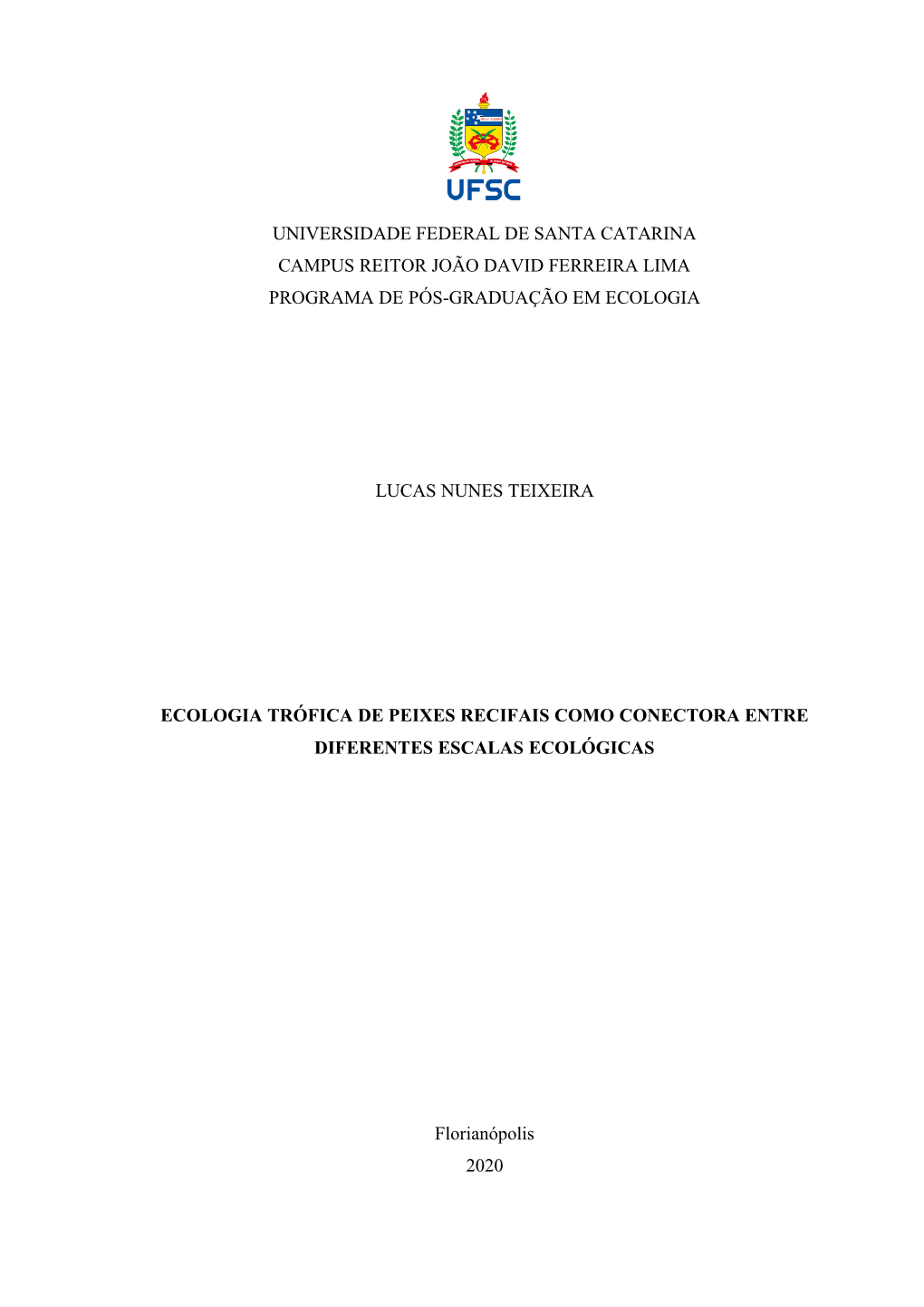 Universidade Federal De Santa Catarina Campus Reitor João David Ferreira Lima Programa De Pós-Graduação Em Ecologia