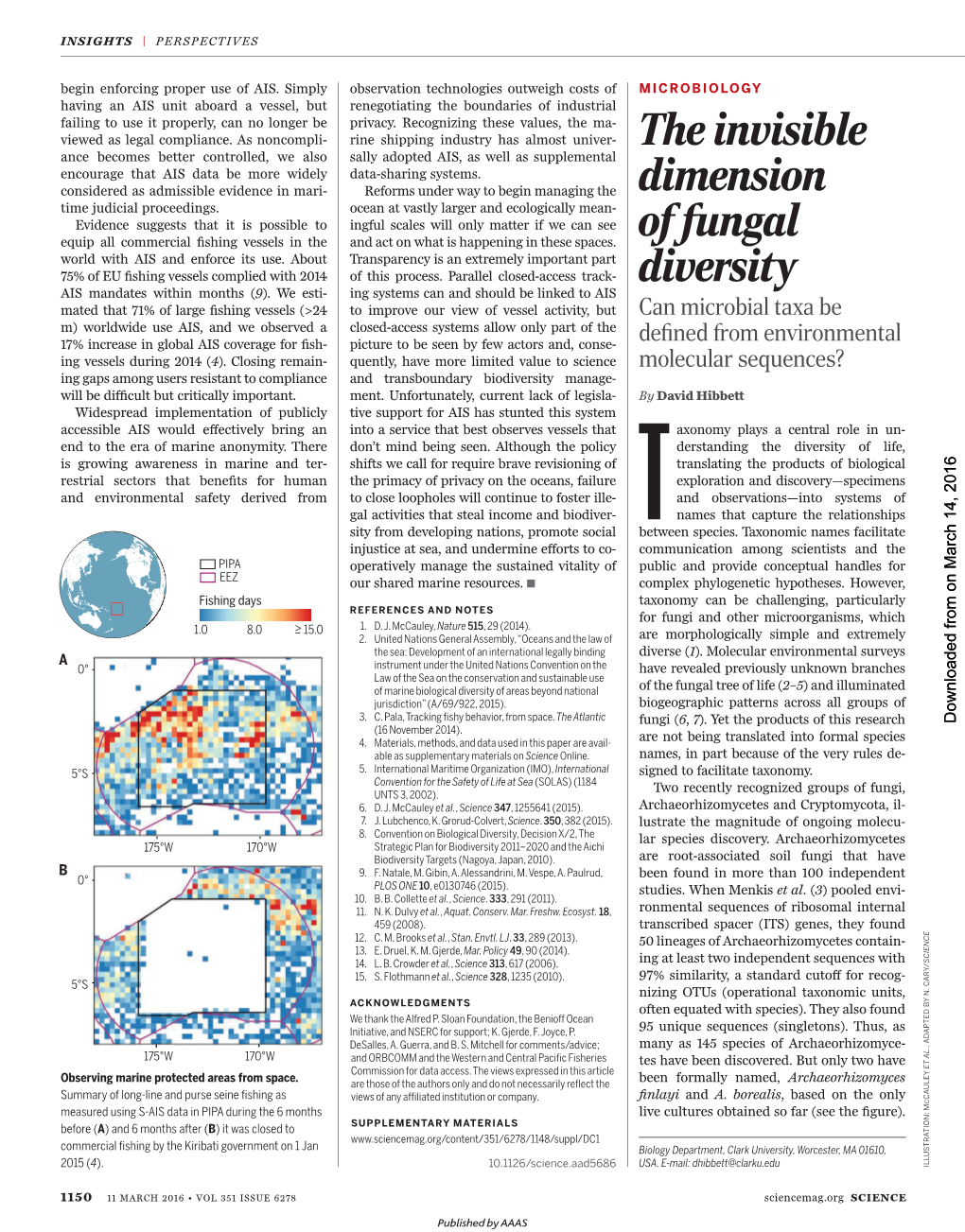 The Invisible Dimension of Fungal Diversity David Hibbett Science 351, 1150 (2016); DOI: 10.1126/Science.Aae0380