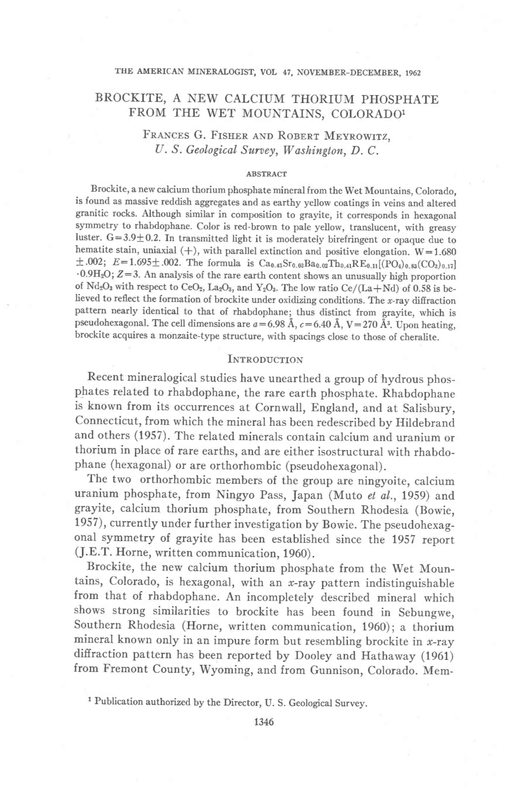 BROCKITE, a NEW CALCIUM THORIUM PHOSPHATE from the WET MOUNTAINS, COLORADO1 Fnancbs G