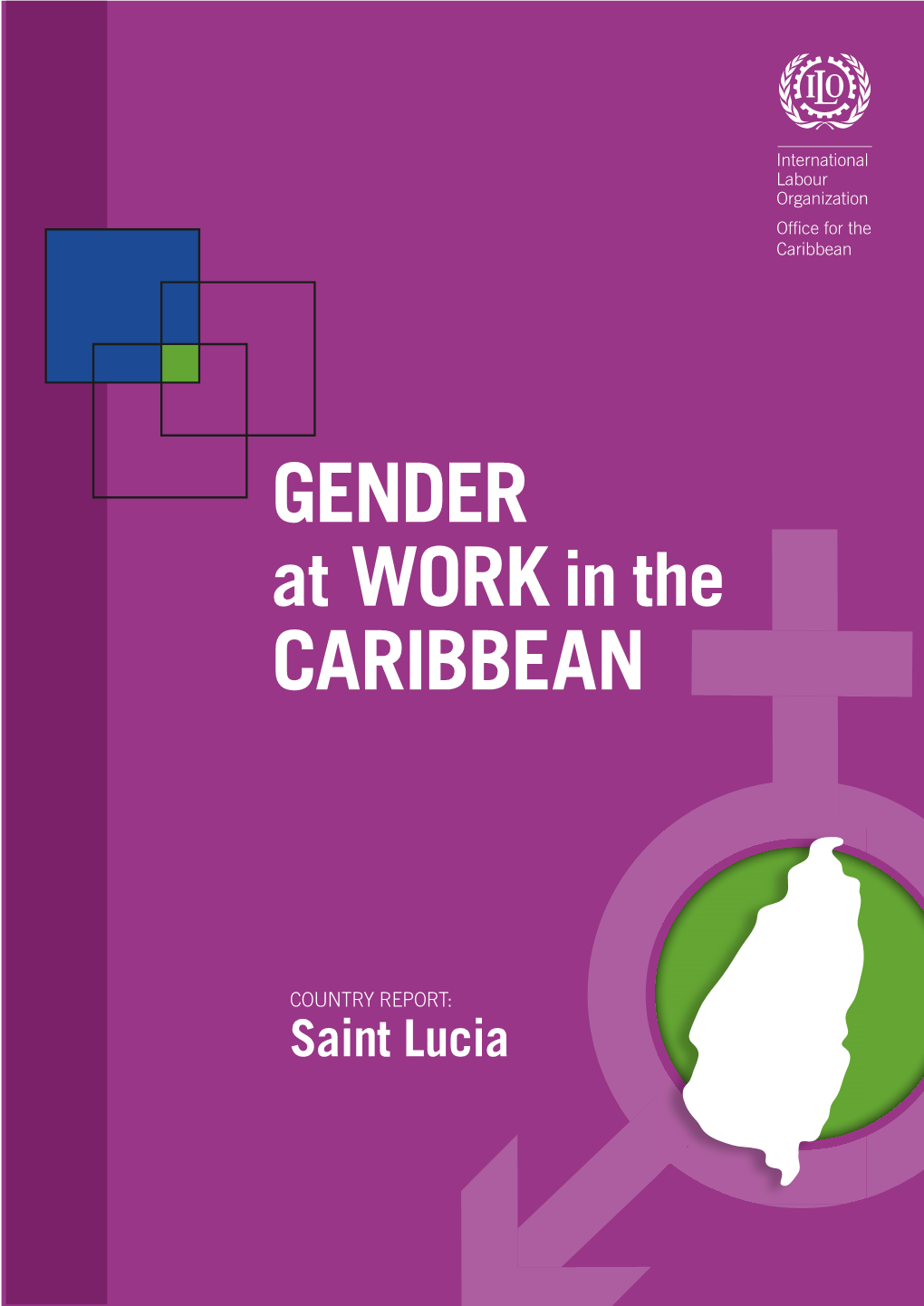 Gender at Work in the Caribbean: Country Report for Saint Lucia