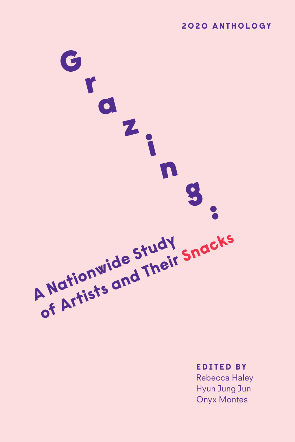 Grazing: a Nationwide Study of Artists and Their Snacks, the Second Edition of Anthology