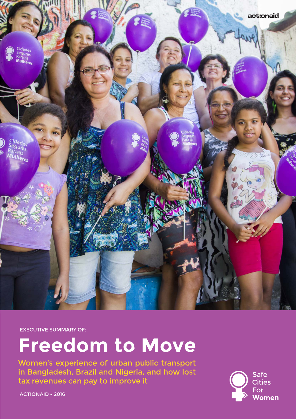 Freedom to Move Women’S Experience of Urban Public Transport in Bangladesh, Brazil and Nigeria, and How Lost Tax Revenues Can Pay to Improve It 1