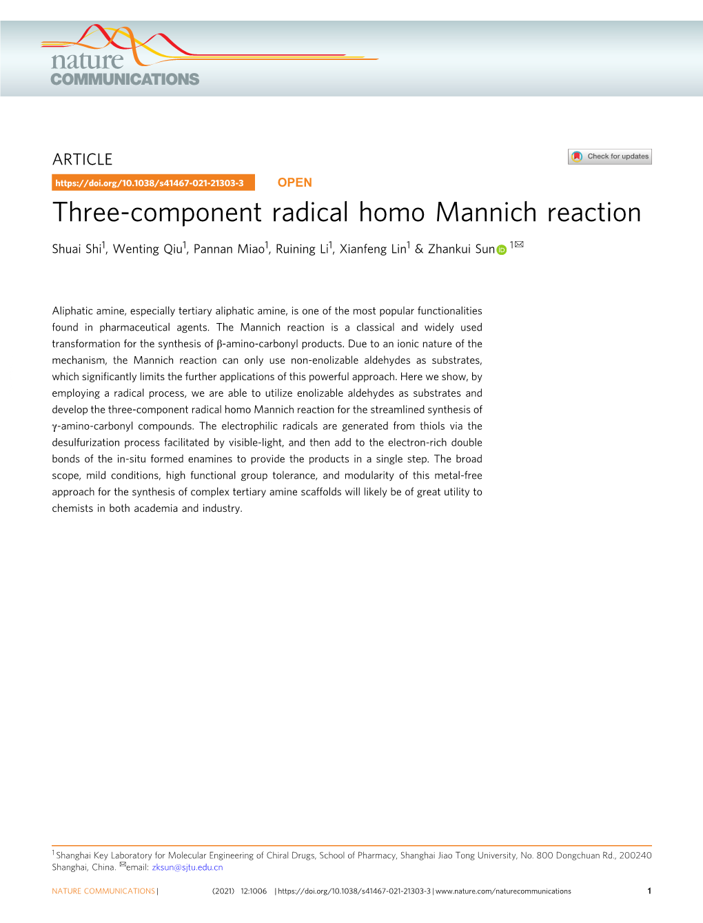 Three-Component Radical Homo Mannich Reaction ✉ Shuai Shi1, Wenting Qiu1, Pannan Miao1, Ruining Li1, Xianfeng Lin1 & Zhankui Sun 1