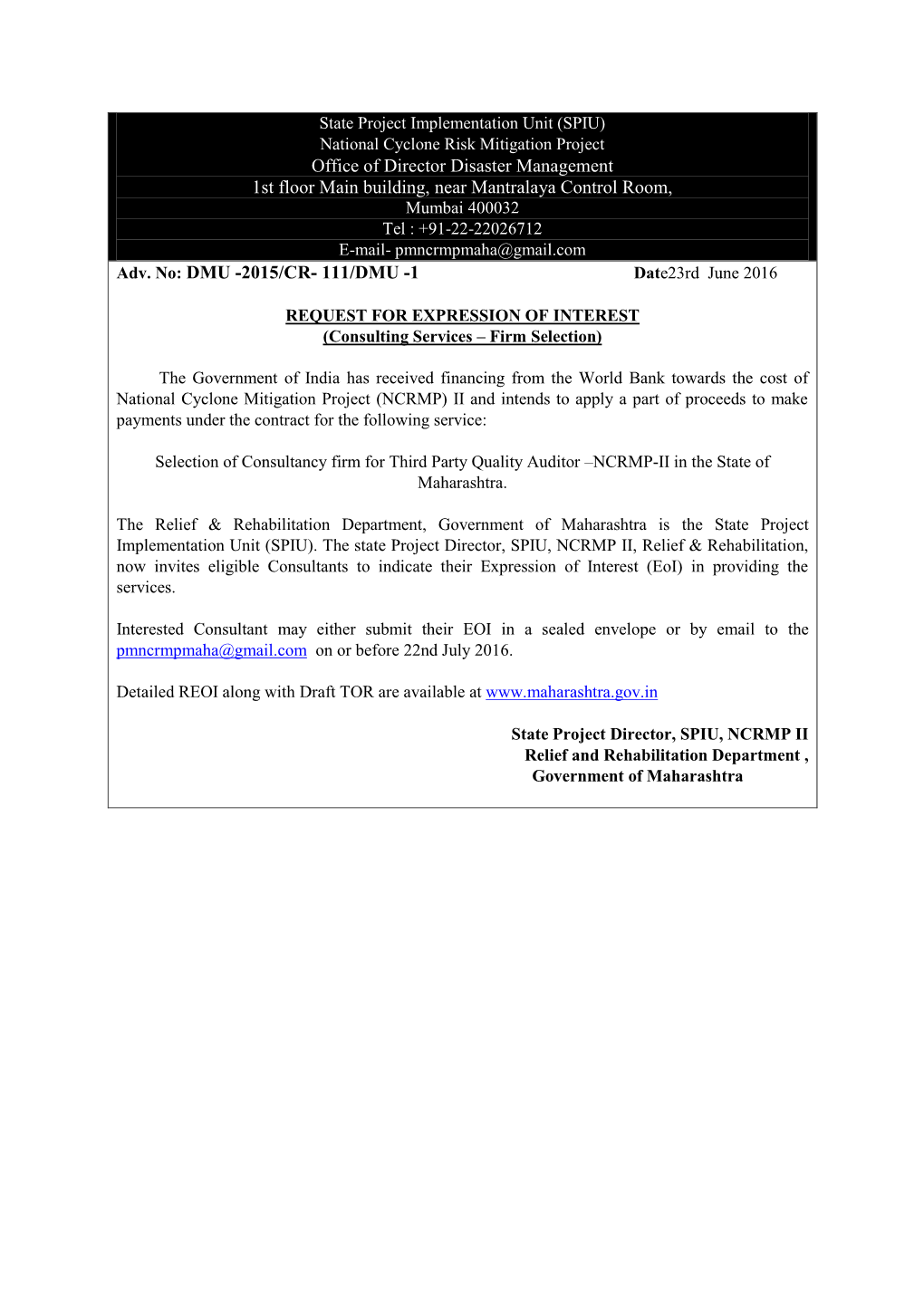 Office of Director Disaster Management 1St Floor Main Building, Near Mantralaya Control Room, Mumbai 400032 Tel : +91-22-22026712 E-Mail- Pmncrmpmaha@Gmail.Com Adv