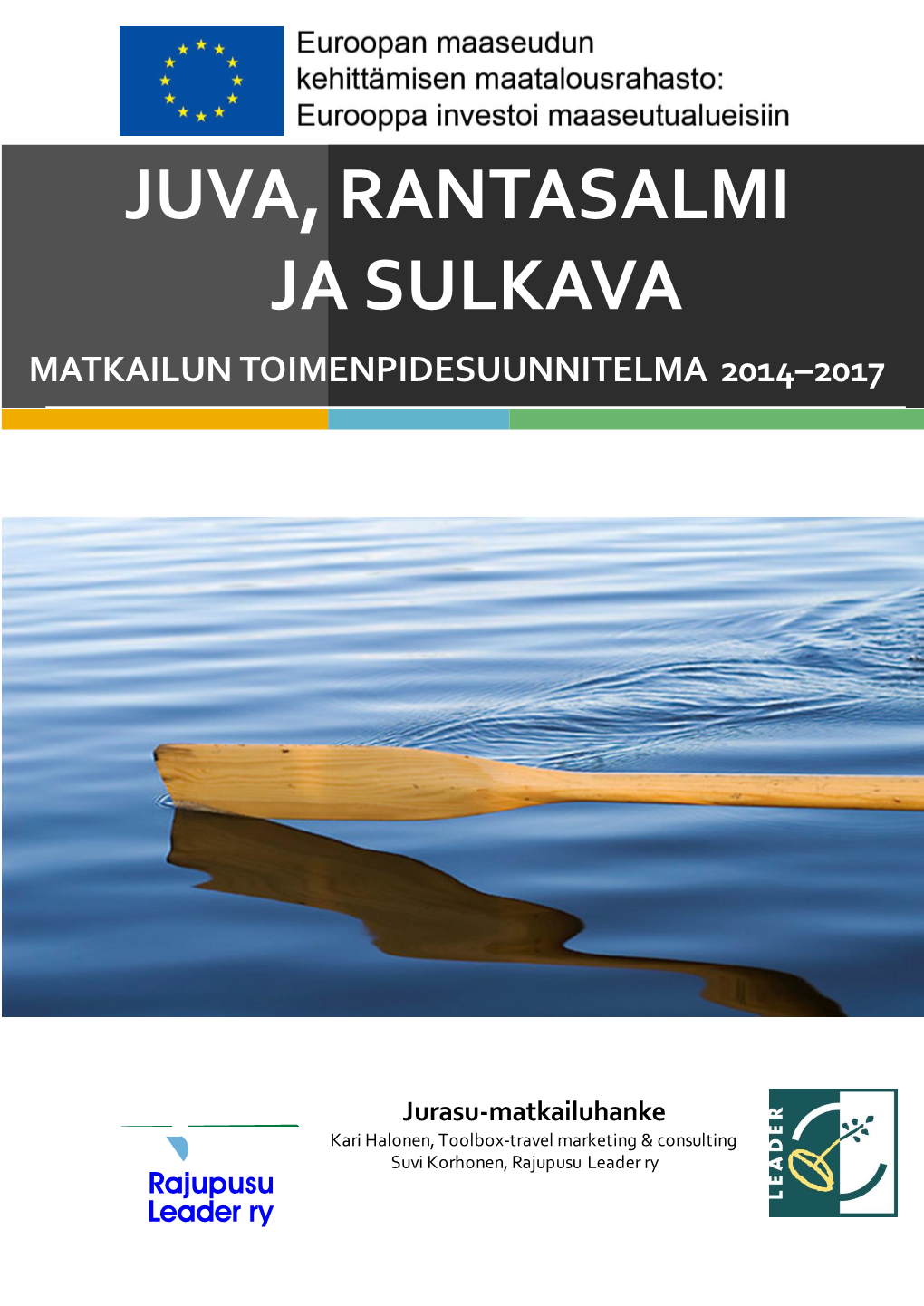 Juva, Rantasalmi Ja Sulkava Matkailun Toimenpidesuunnitelma 2014–2017