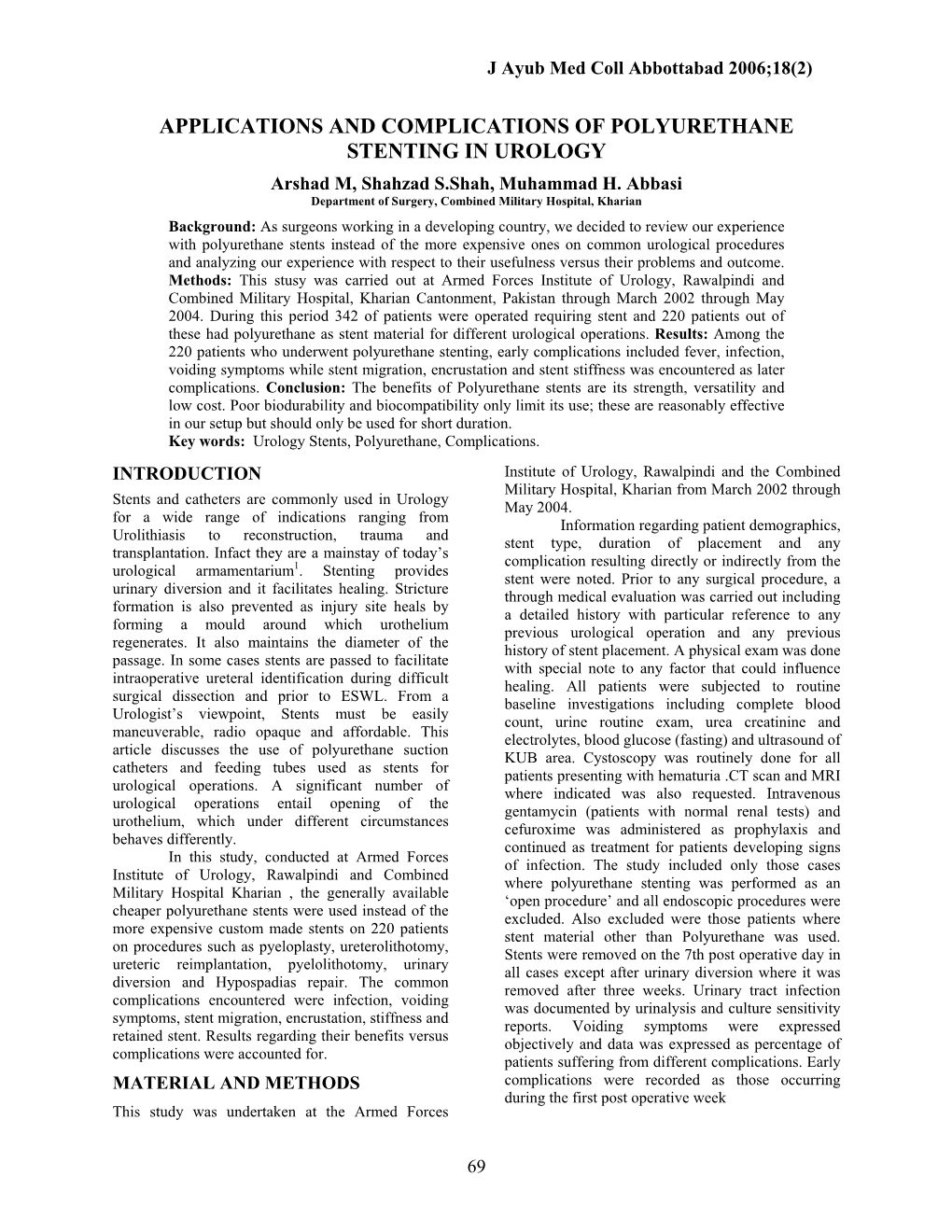 APPLICATIONS and COMPLICATIONS of POLYURETHANE STENTING in UROLOGY Arshad M, Shahzad S.Shah, Muhammad H