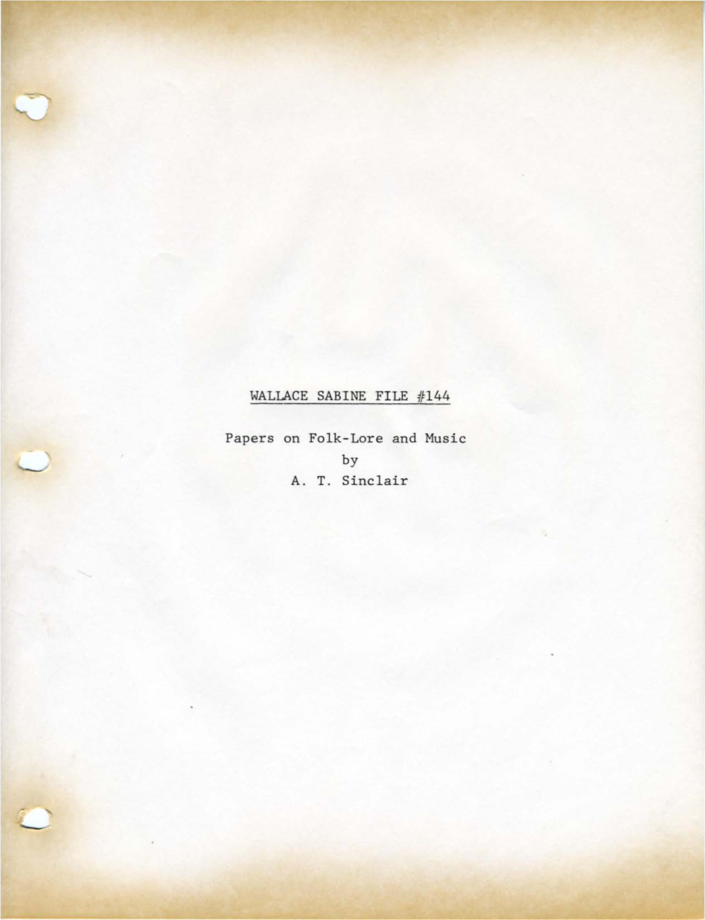 WALLACE SABINE FILE #144 Papers on Folk-Lore and Music A. T. Sinclair