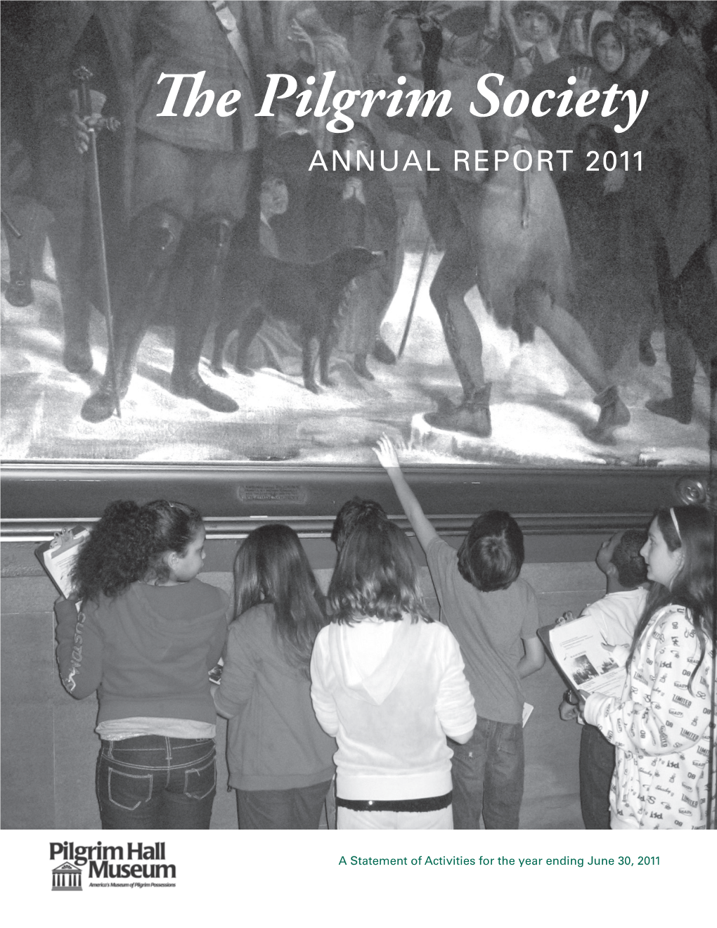 The Pilgrim Society ANNUAL REPORT 2011