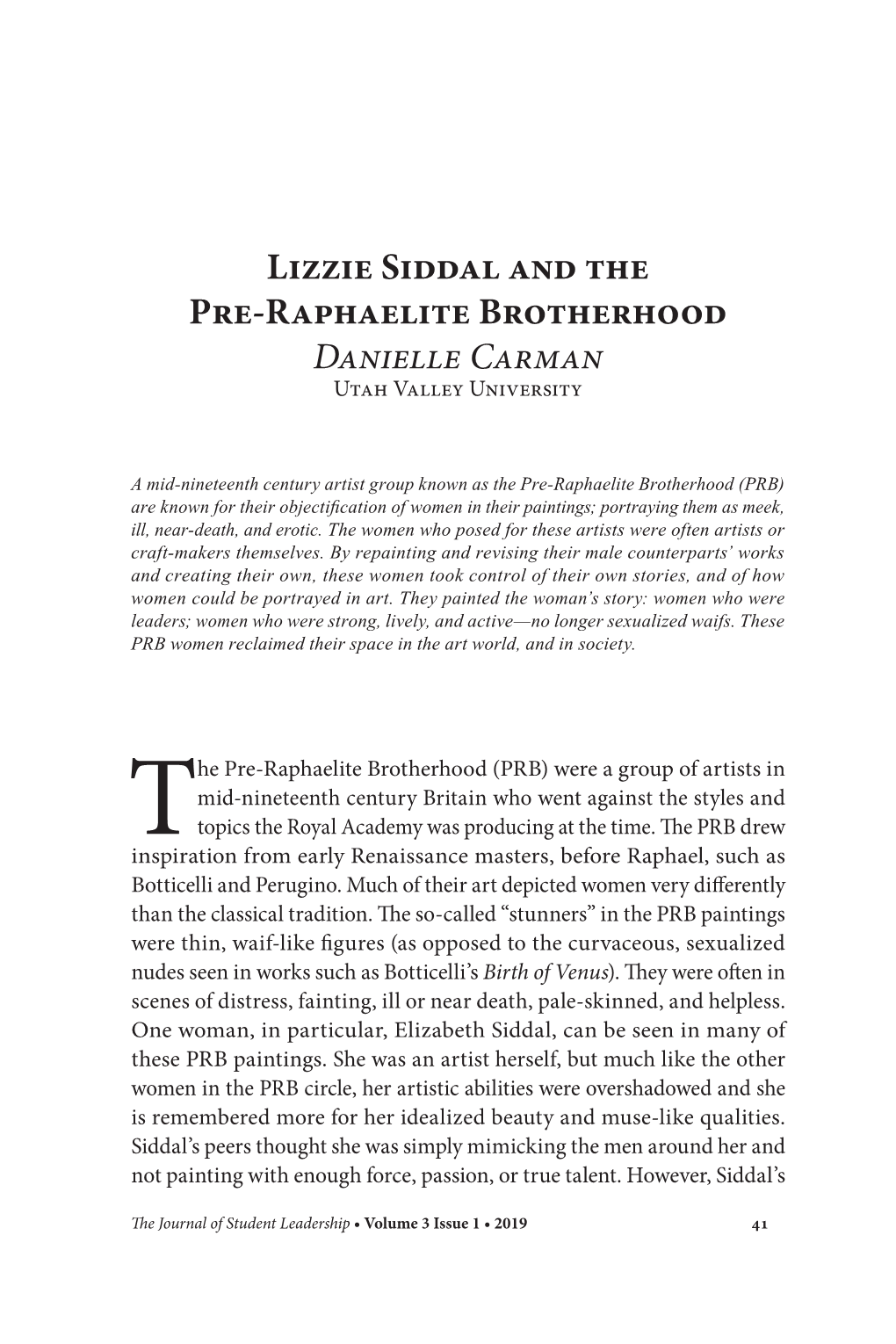 Lizzie Siddal and the Pre-Raphaelite Brotherhood Danielle Carman Utah Valley University