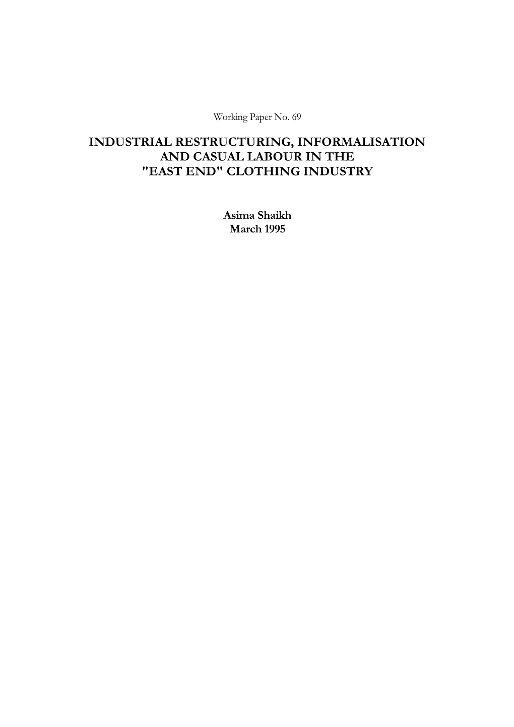 Industrial Restructuring, Informalisation and Casual Labour in the "East End" Clothing Industry