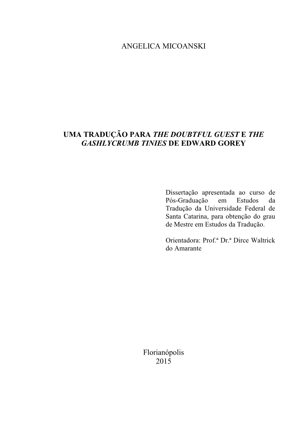 Universidade Federal De Santa Catarina, Para Obtenção Do Grau De Mestre Em Estudos Da Tradução