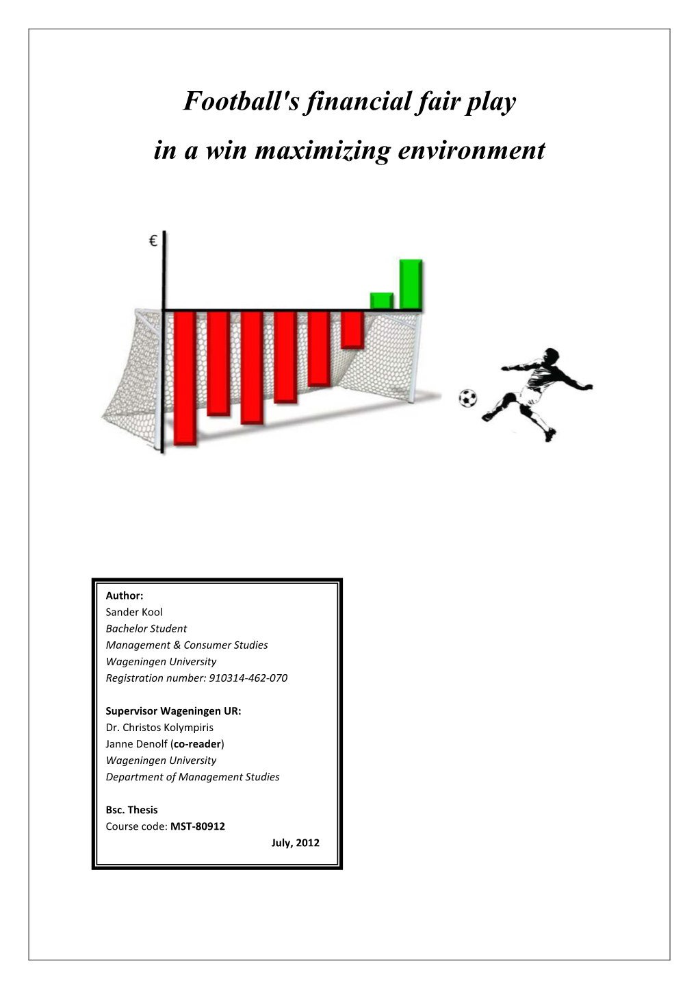 Football's Financial Fair Play in a Win Maximizing Environment