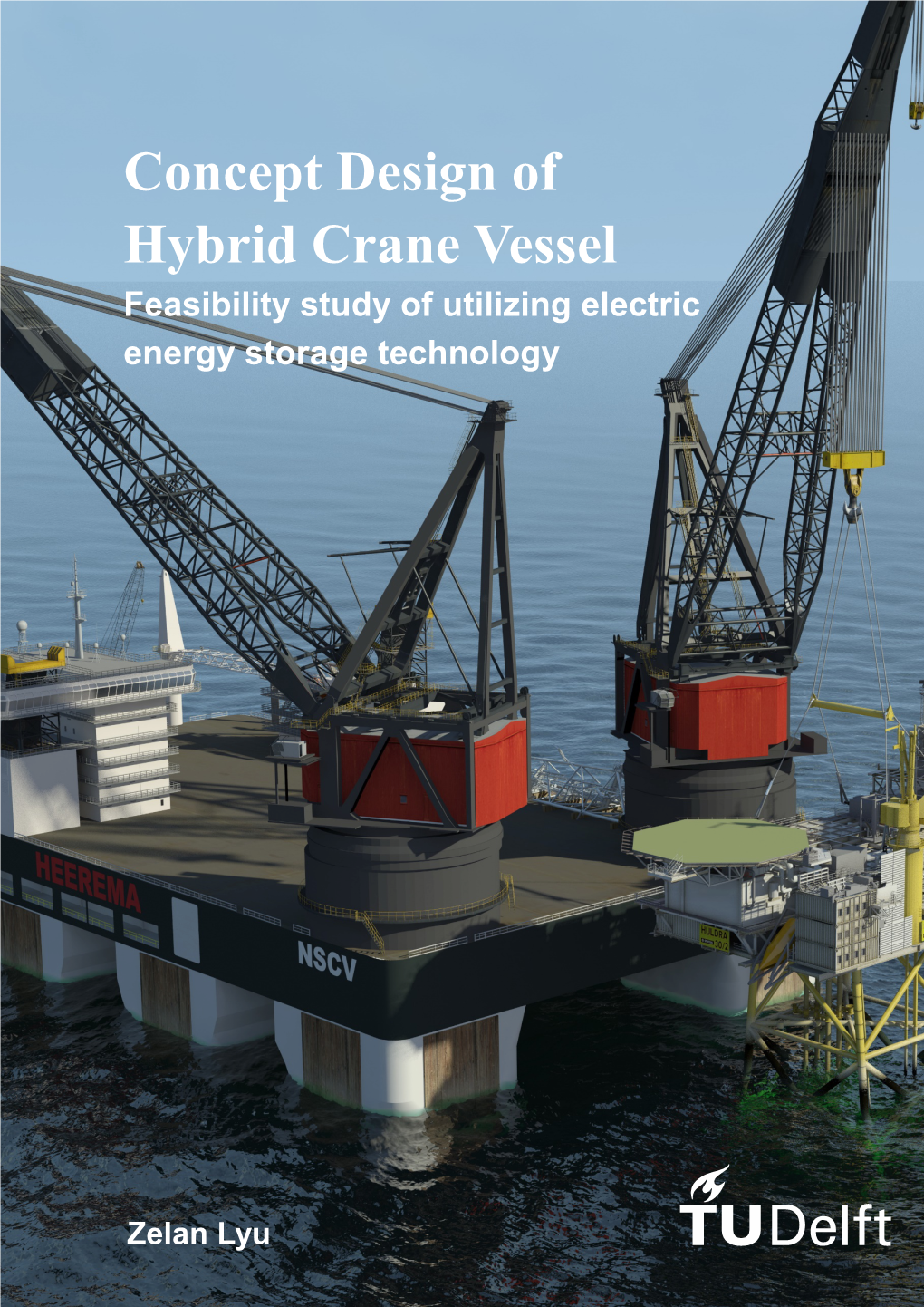 Concept Design of Hybrid Crane Vessel Feasibility Study of Utilizing Electric Energy Storage Technology