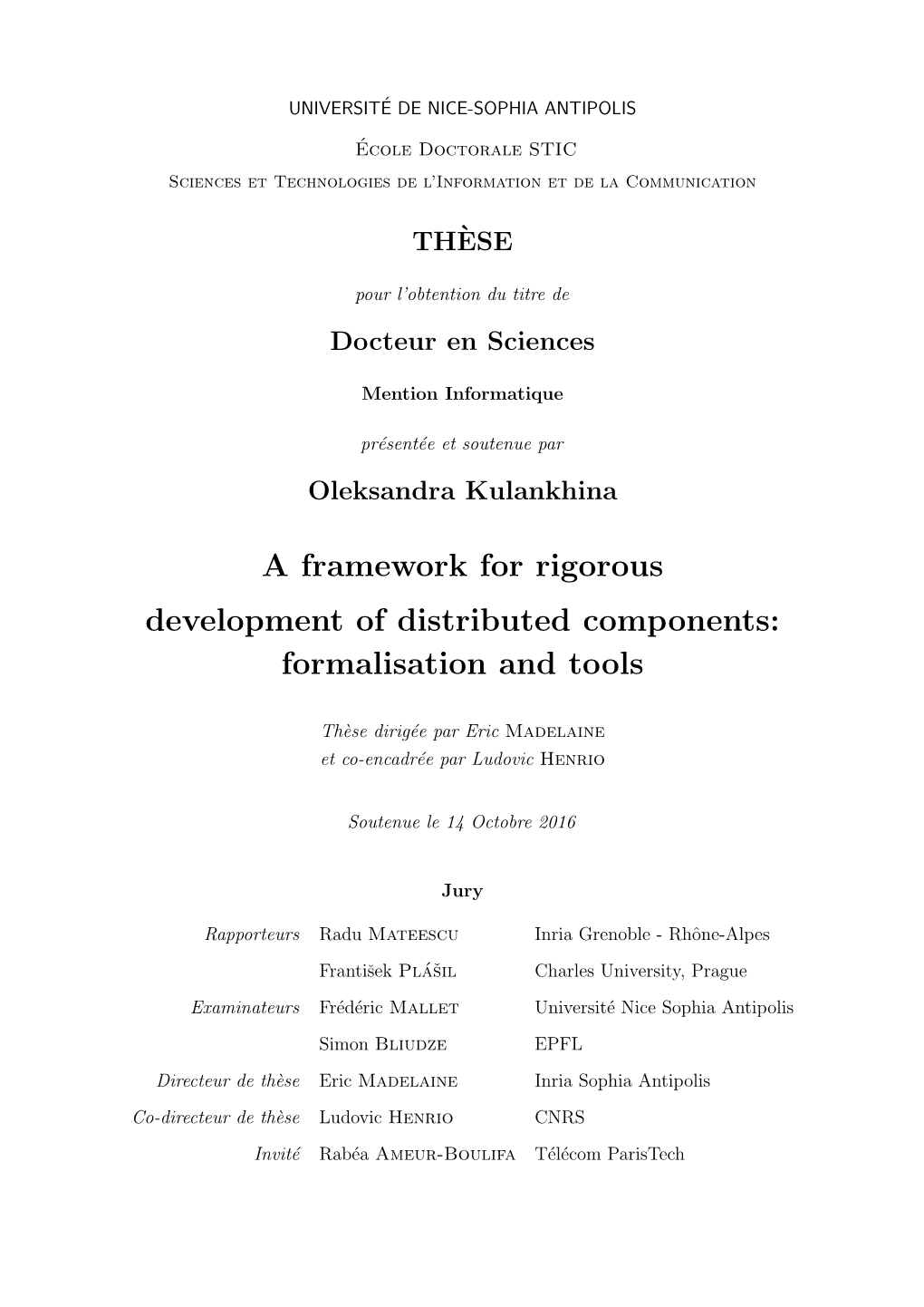 A Framework for Rigorous Development of Distributed Components: Formalisation and Tools