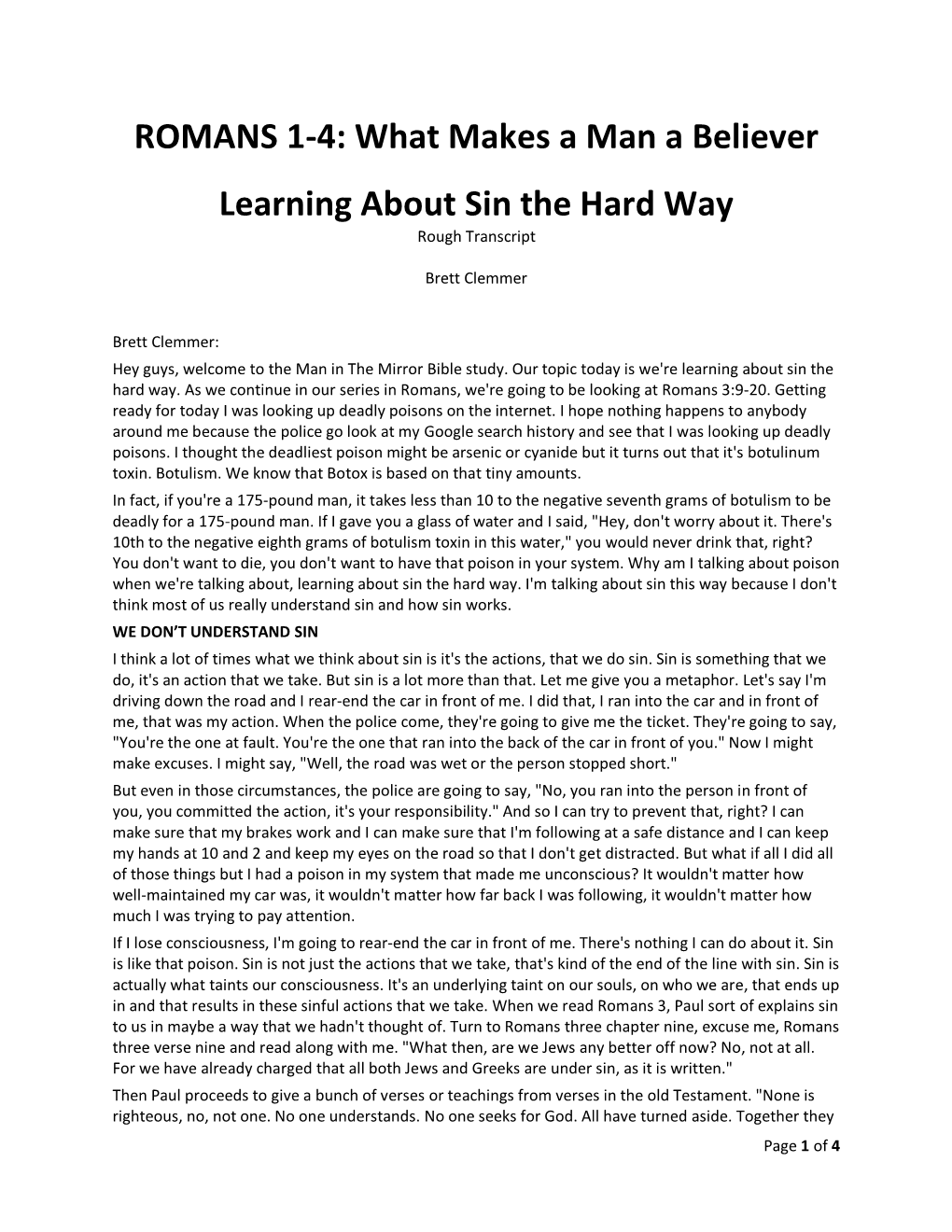 ROMANS 1-4: What Makes a Man a Believer Learning About Sin the Hard Way Rough Transcript