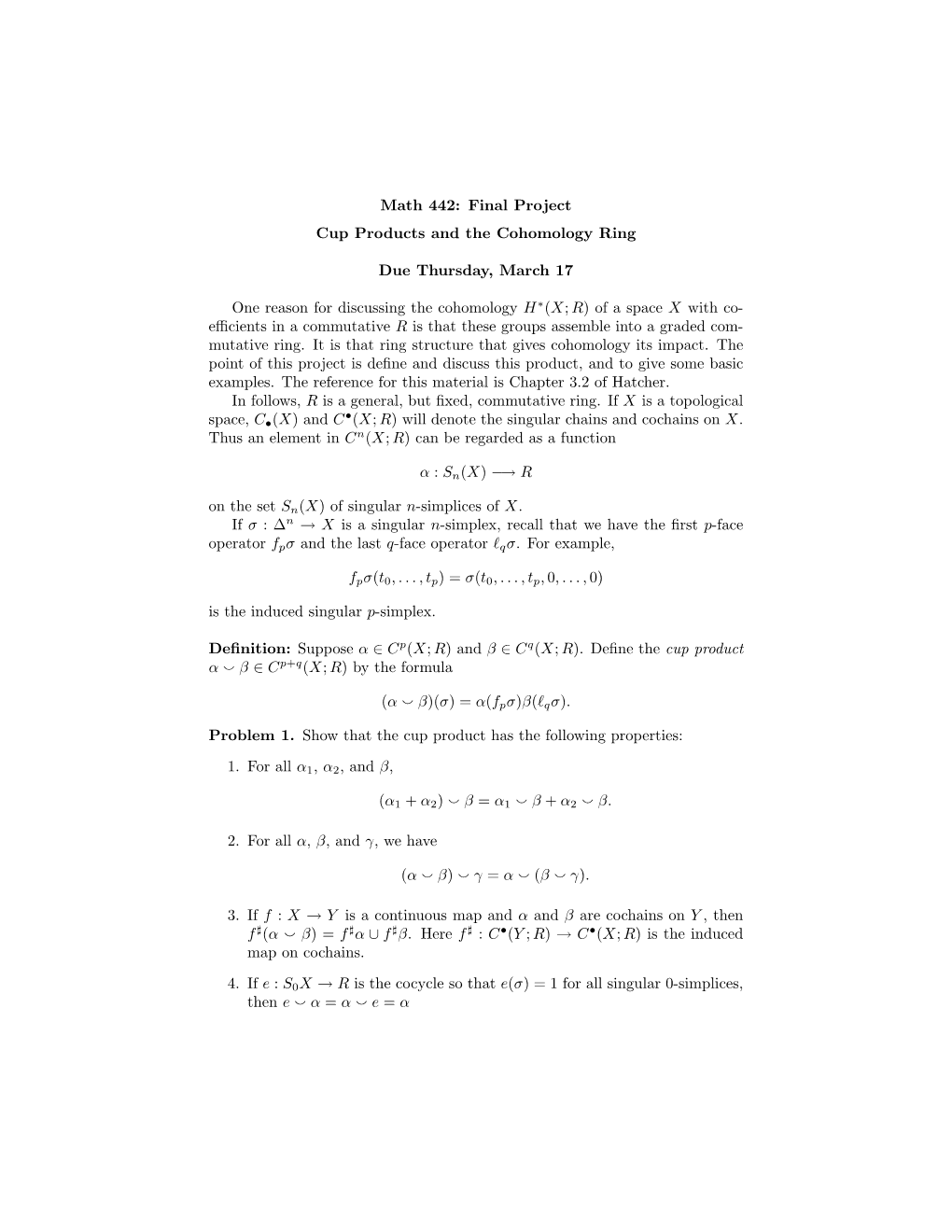 Math 442: Final Project Cup Products and the Cohomology Ring Due