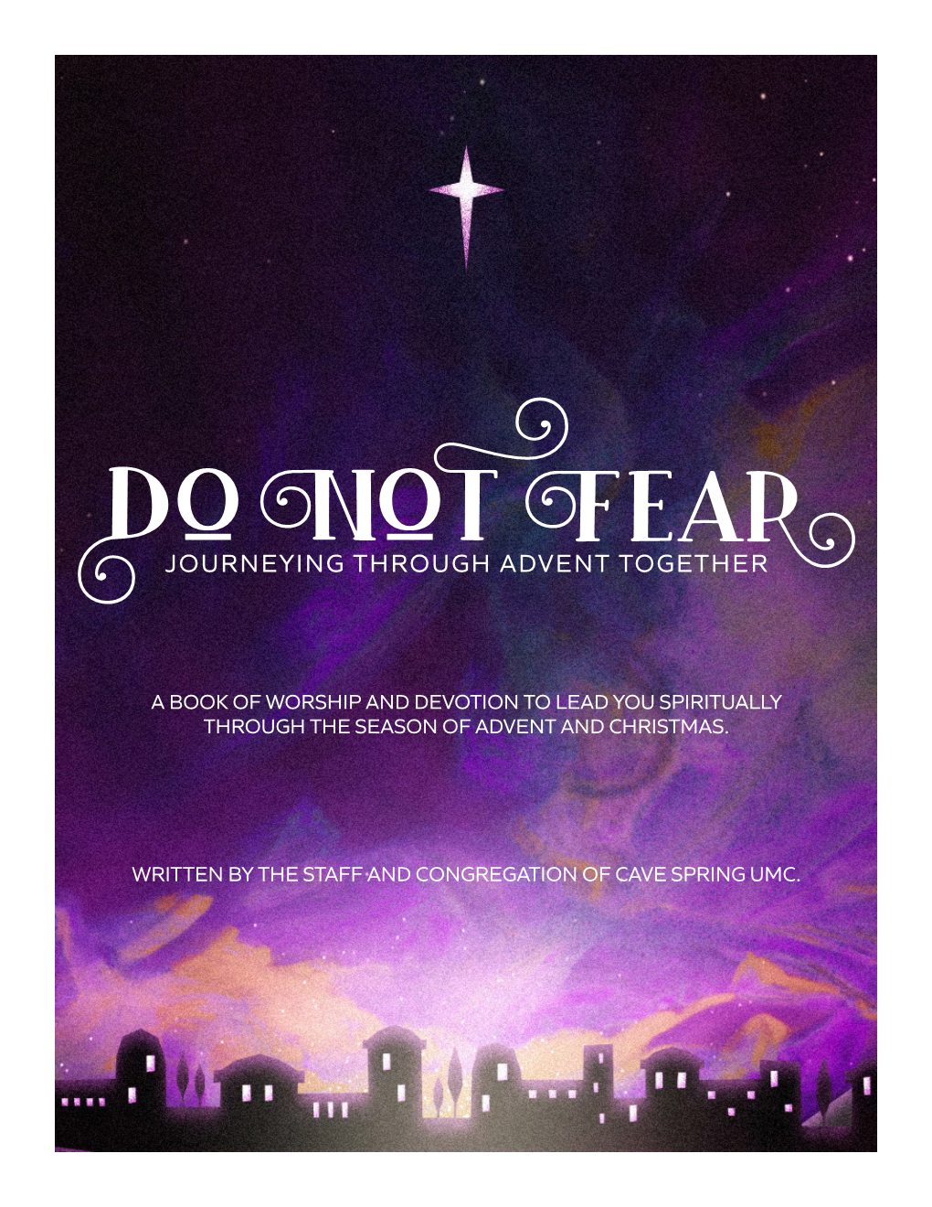 A Book of Worship and Devotion to Lead You Spiritually Through the Season of Advent and Christmas