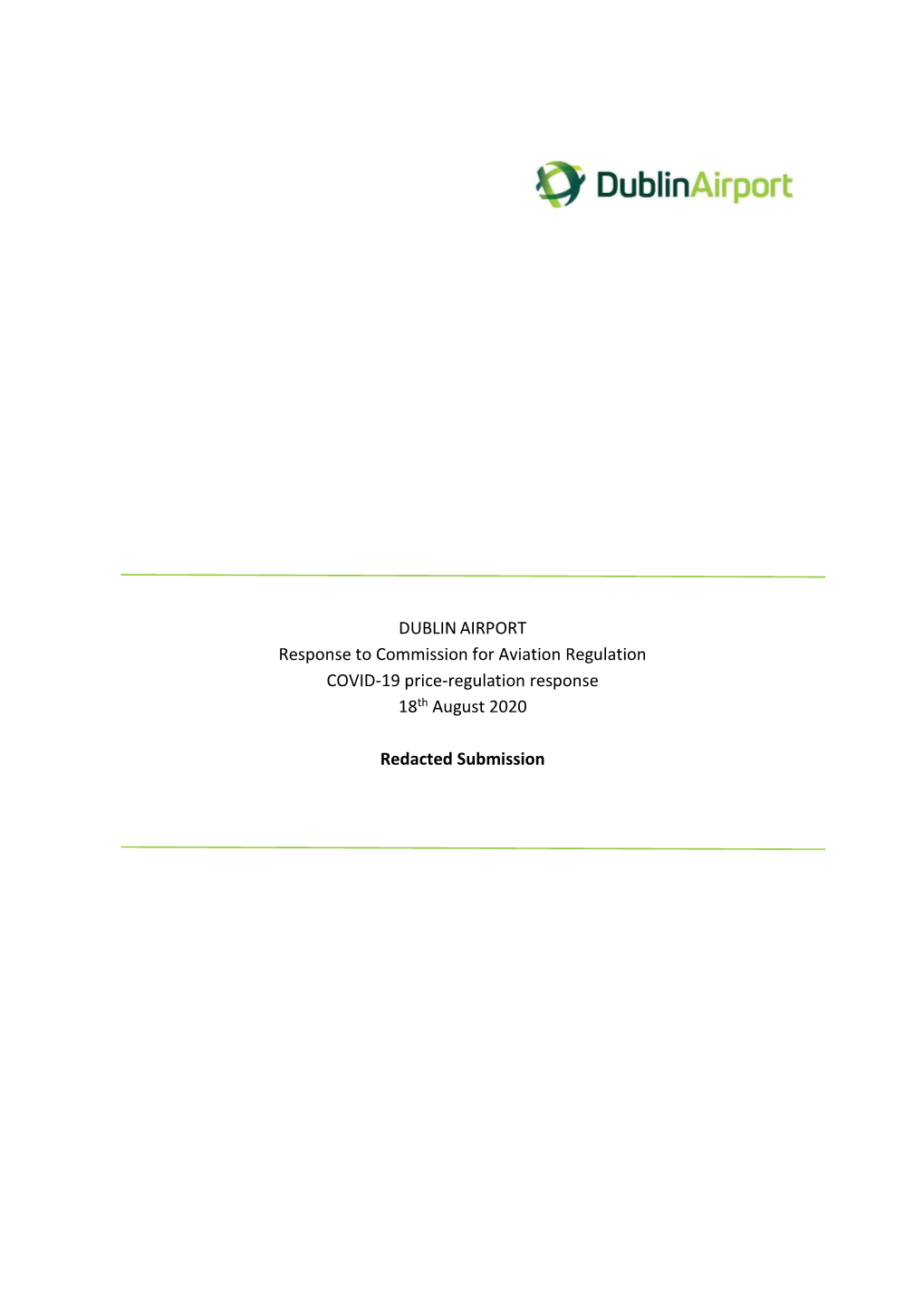 DUBLIN AIRPORT Response to Commission for Aviation Regulation COVID-19 Price-Regulation Response 18Th August 2020 Redacted Submi