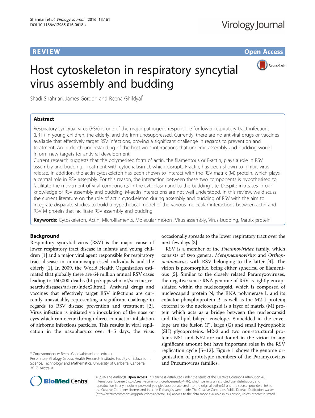 Host Cytoskeleton in Respiratory Syncytial Virus Assembly and Budding Shadi Shahriari, James Gordon and Reena Ghildyal*