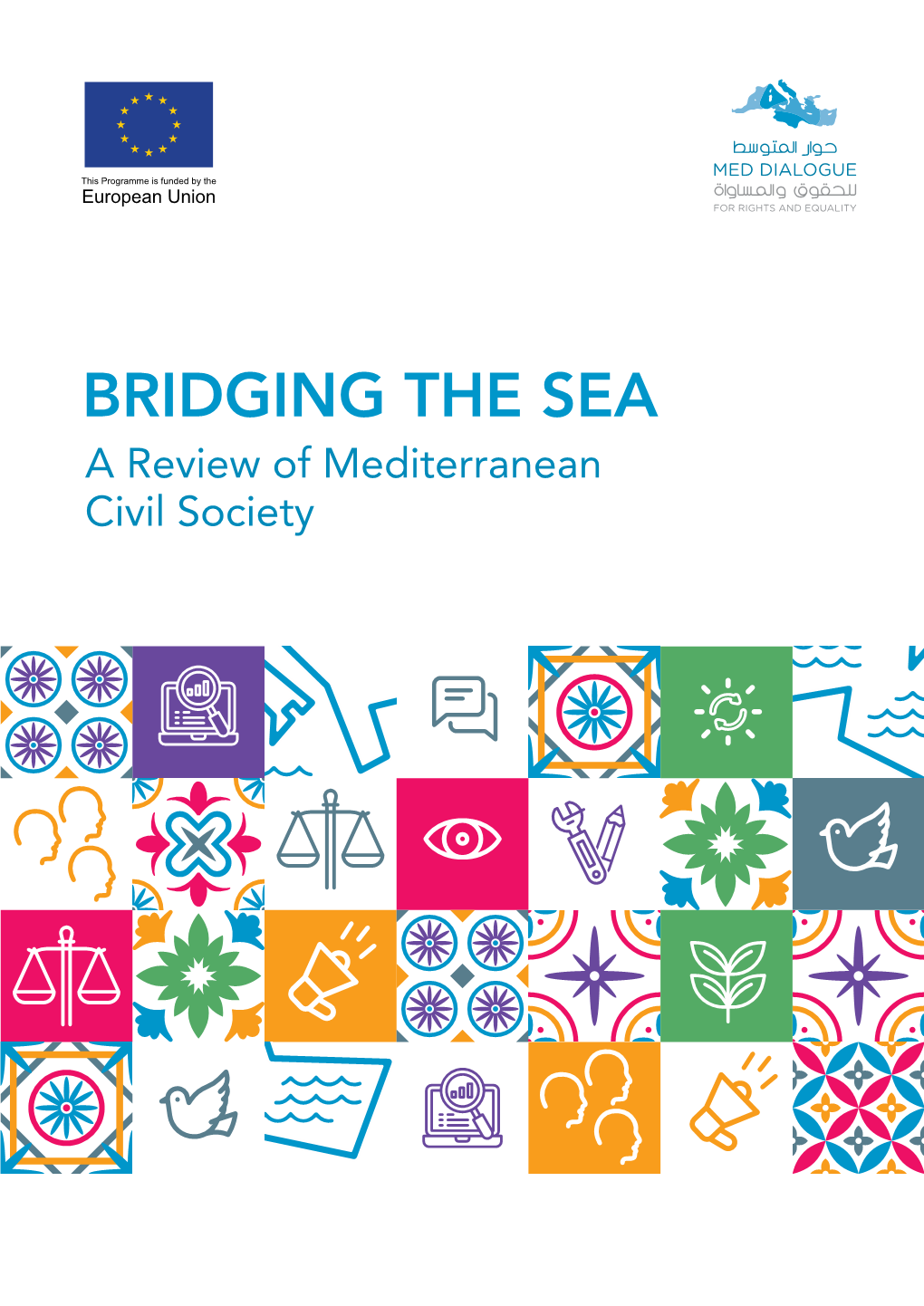 BRIDGING the SEA a Review of Mediterranean Civil Society ACKNOWLEDGEMENTS