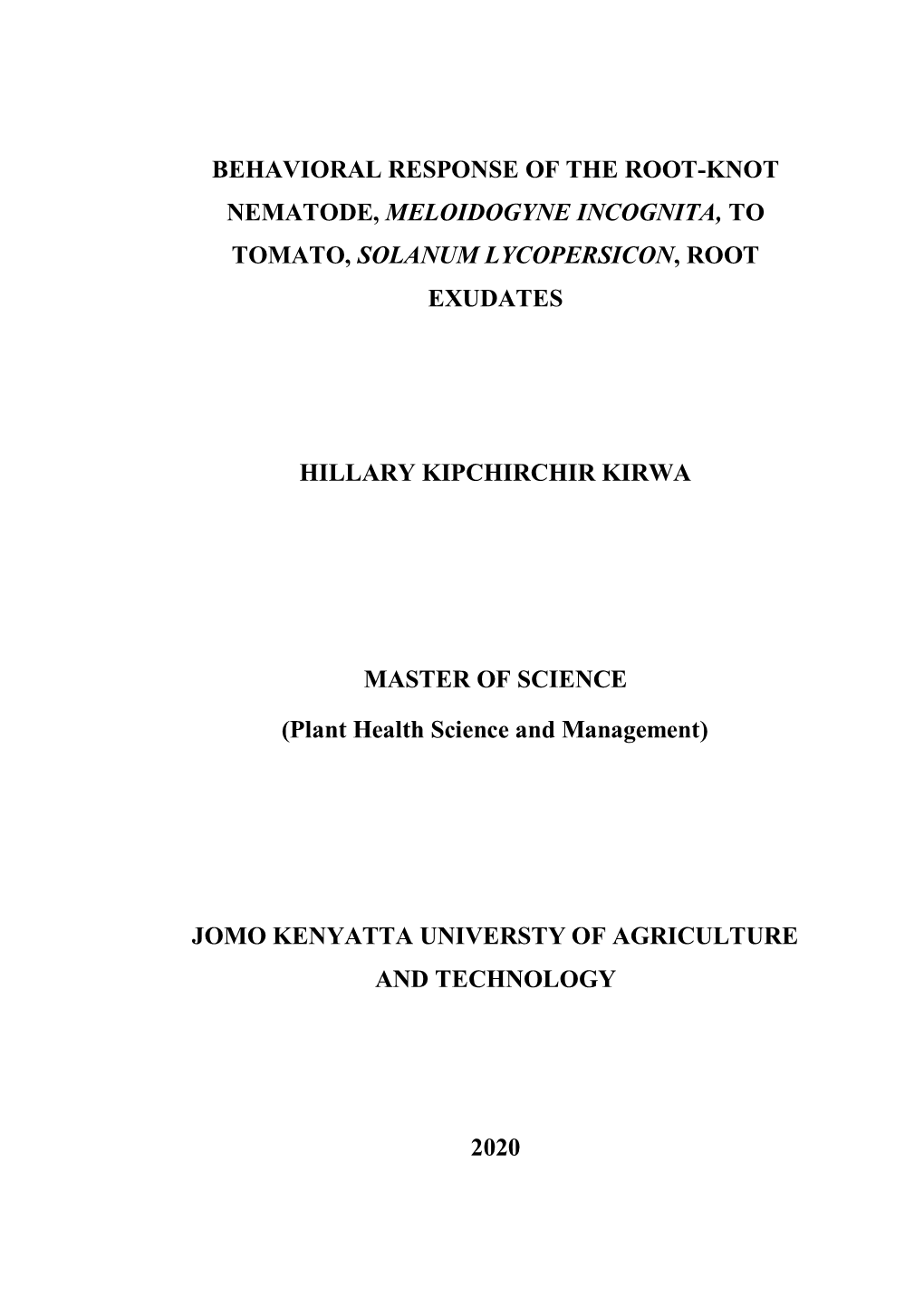 Behavioral Response of the Root-Knot Nematode, Meloidogyne Incognita, to Tomato, Solanum Lycopersicon, Root Exudates