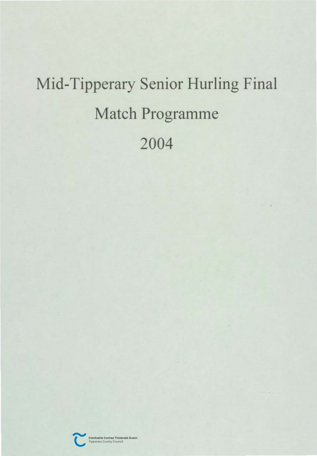 Mid-Tipperary Senior Hurling Final Match Programme 2004 Maclochlainn (Road Markings) Ltd