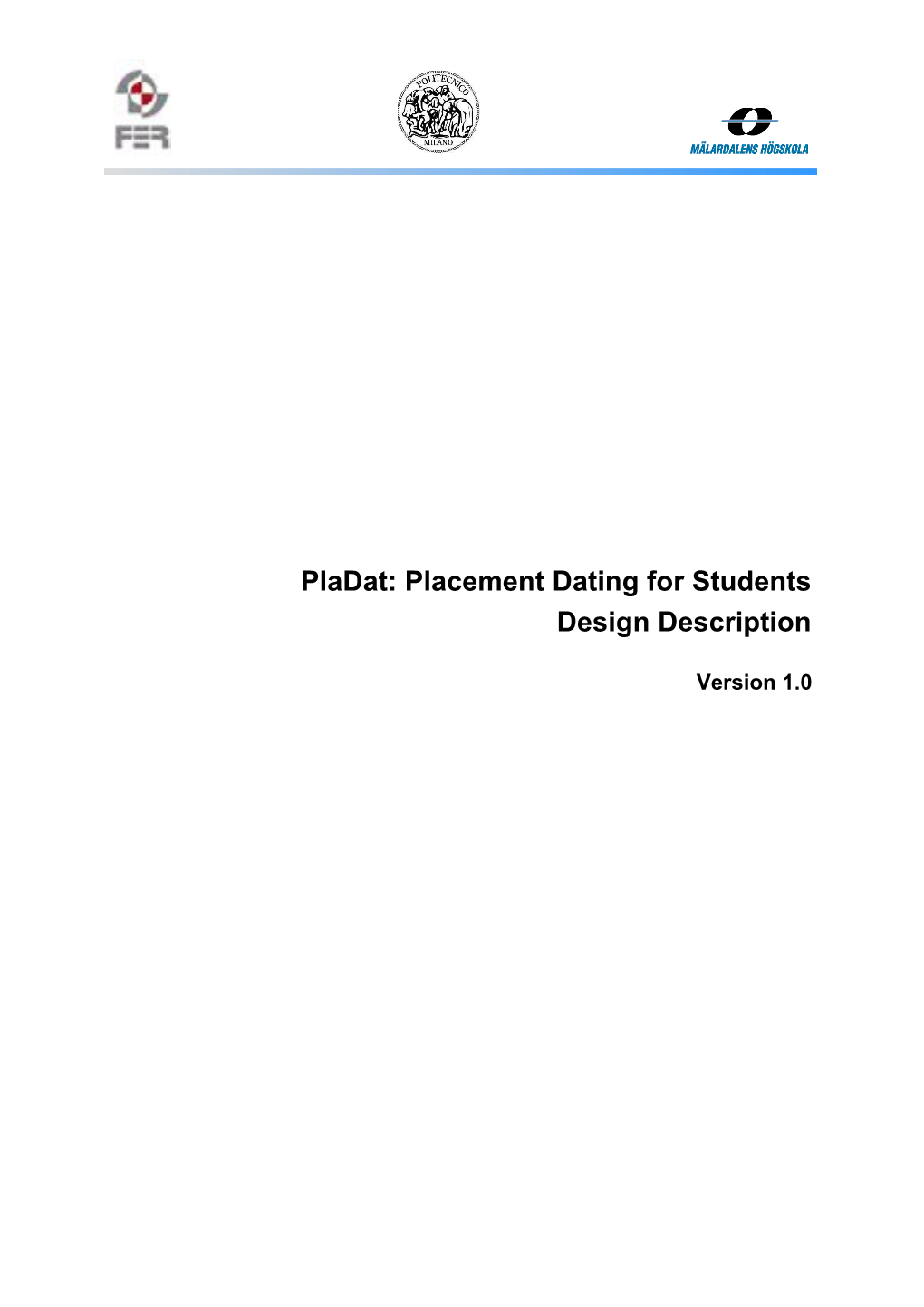 Pladat: Placement Dating for Students Design Description