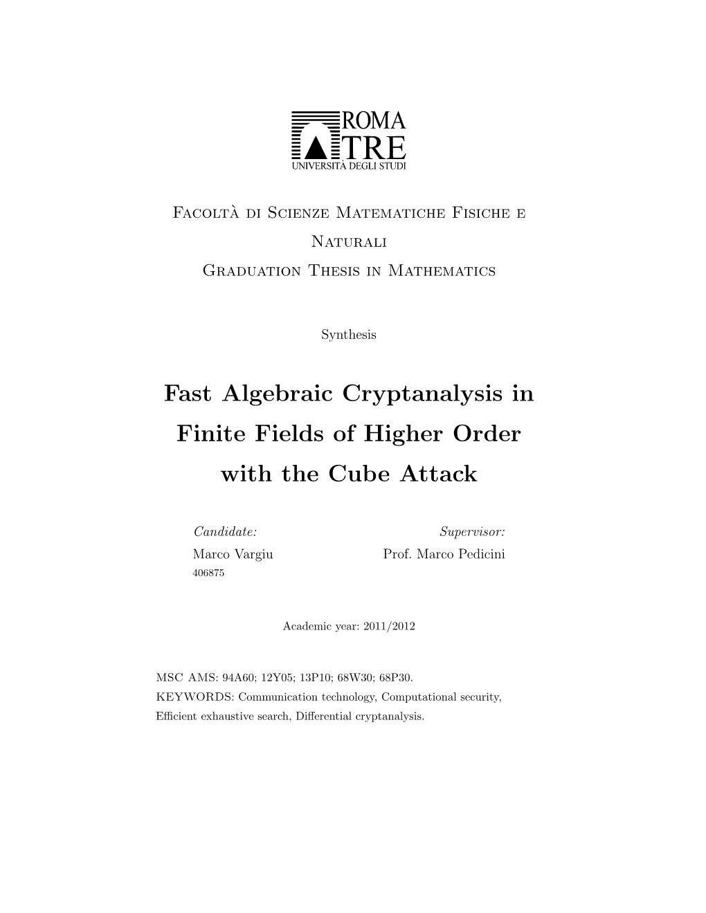 Fast Algebraic Cryptanalysis in Finite Fields of Higher Order with the Cube Attack