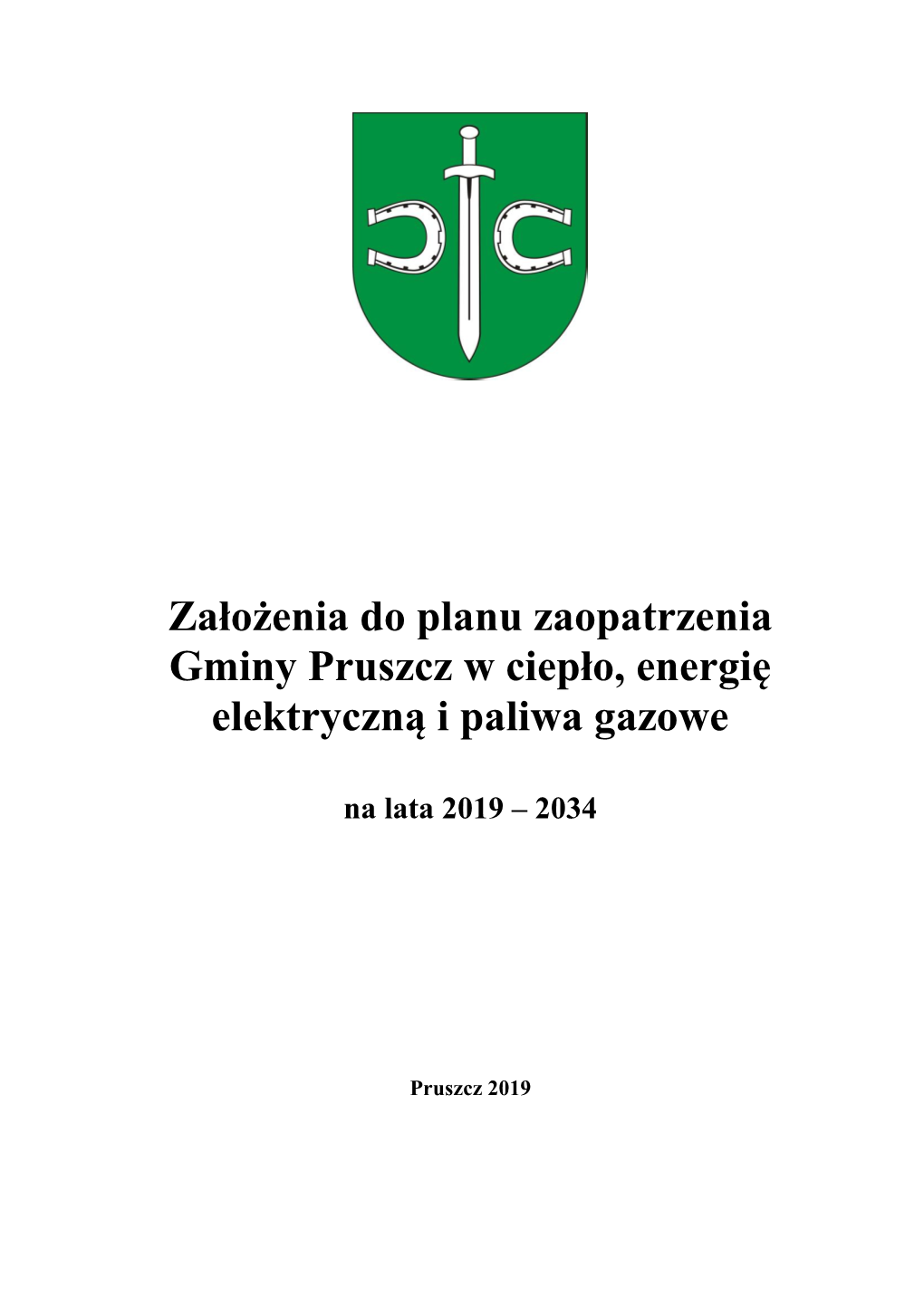 Założenia Do Planu Zaopatrzenia Gminy Pruszcz W Ciepło, Energię Elektryczną I Paliwa Gazowe