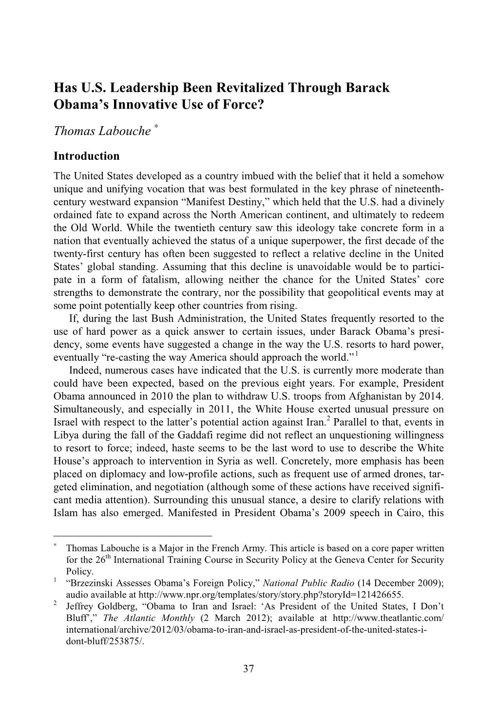 Has U.S. Leadership Been Revitalized Through Barack Obama's Innovative Use of Force?, Connections: the Quarterly Journal 11, N