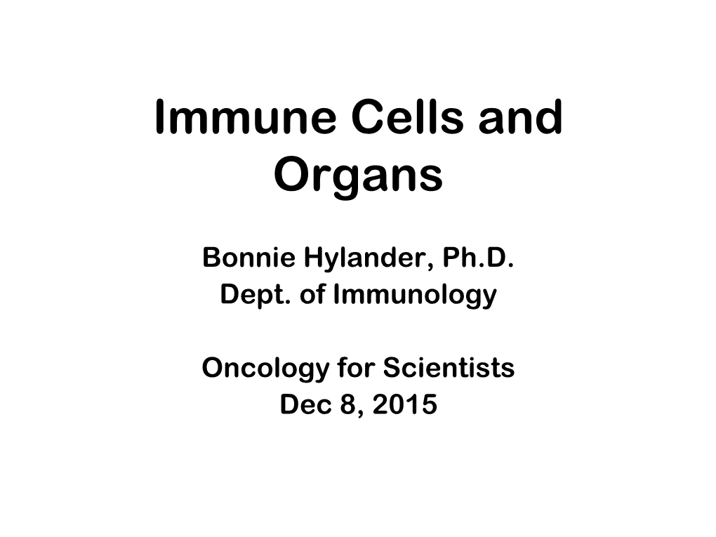 Cells, Tissues and Organs of the Immune System