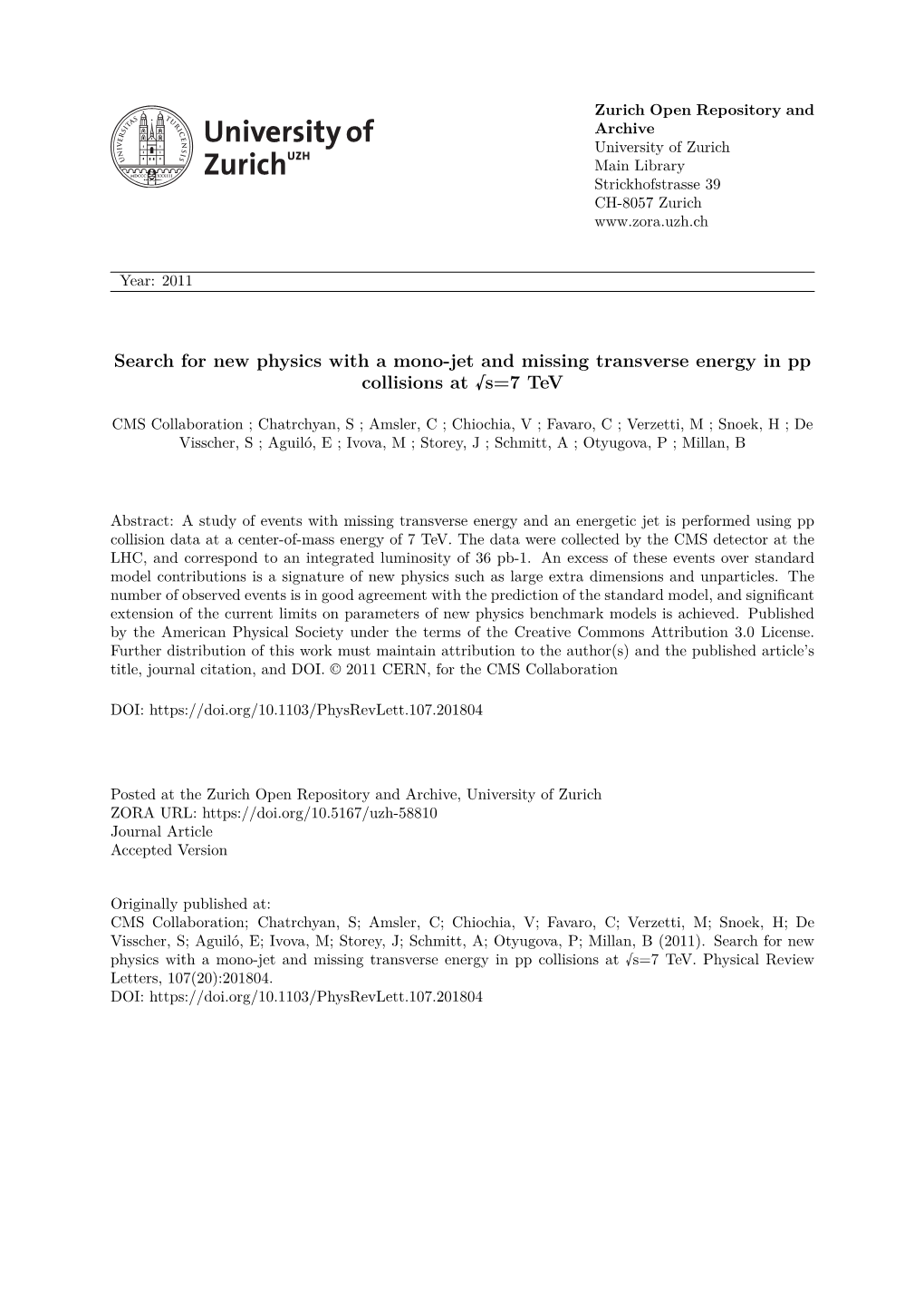 Search for New Physics with a Mono-Jet and Missing Transverse Energy in Pp Collisions at √S=7 Tev