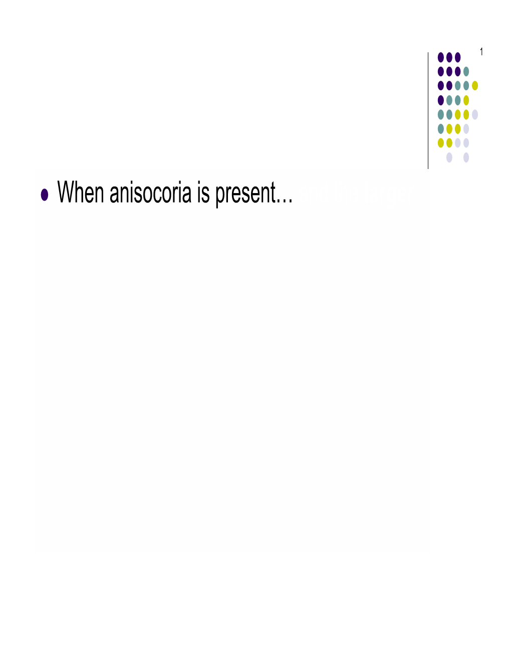 When Anisocoria Is Present… and the Larger 2 Q