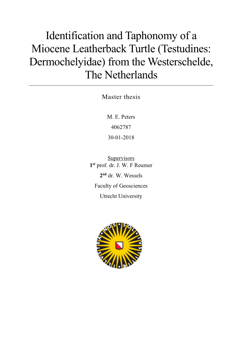 Identification and Taphonomy of a Miocene Leatherback Turtle (Testudines: Dermochelyidae) from the Westerschelde, the Netherlands