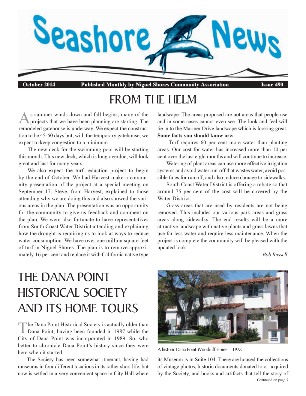 October 2014 Published Monthly by Niguel Shores Community Association Issue 490 from the HELM S Summer Winds Down and Fall Begins, Many of the Landscape