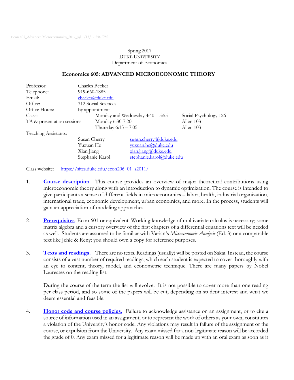 Economics 605: ADVANCED MICROECONOMIC THEORY 1. Course Description. This Course Provides an Overview of Major Theoretical Contr