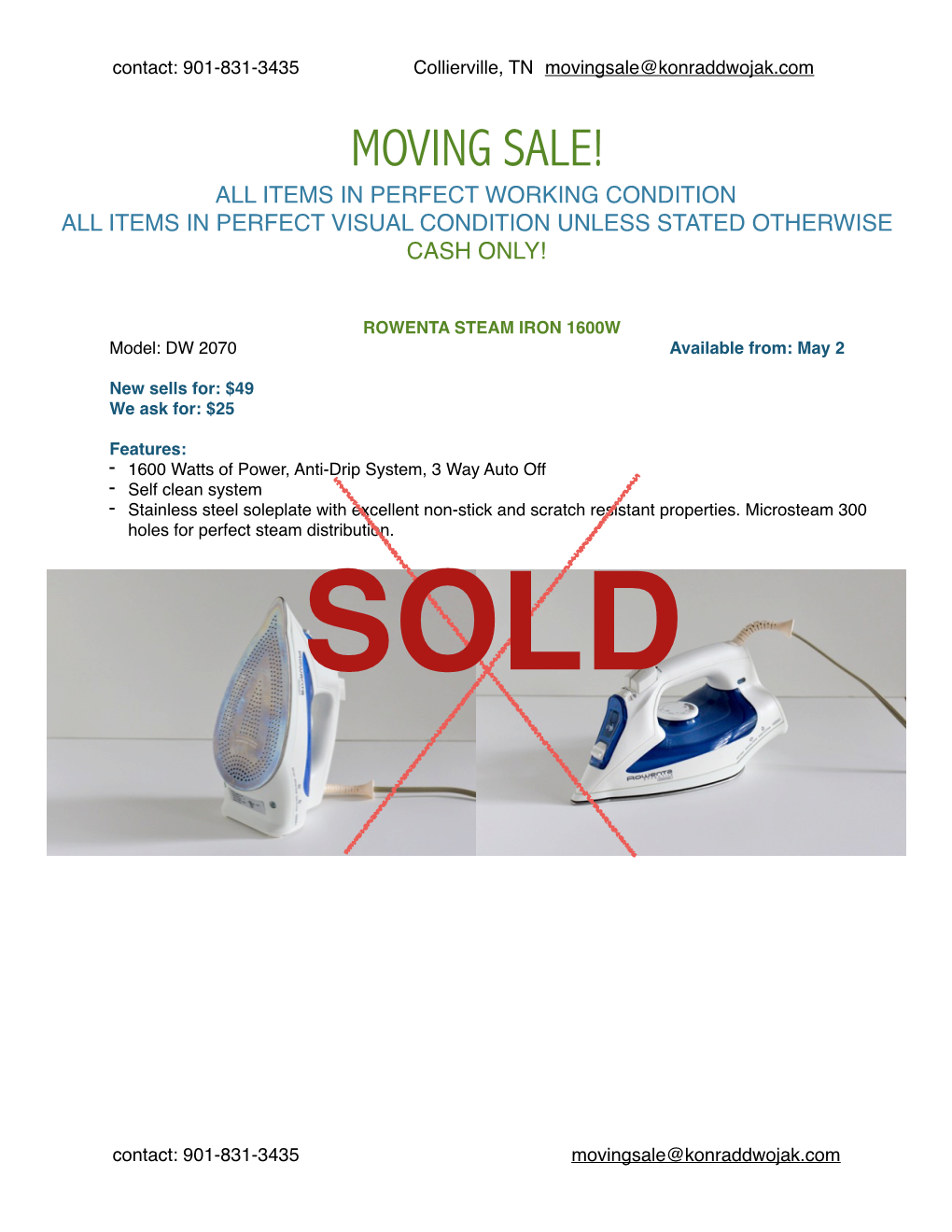 Moving Sale! All Items in Perfect Working Condition All Items in Perfect Visual Condition Unless Stated Otherwise Cash Only!