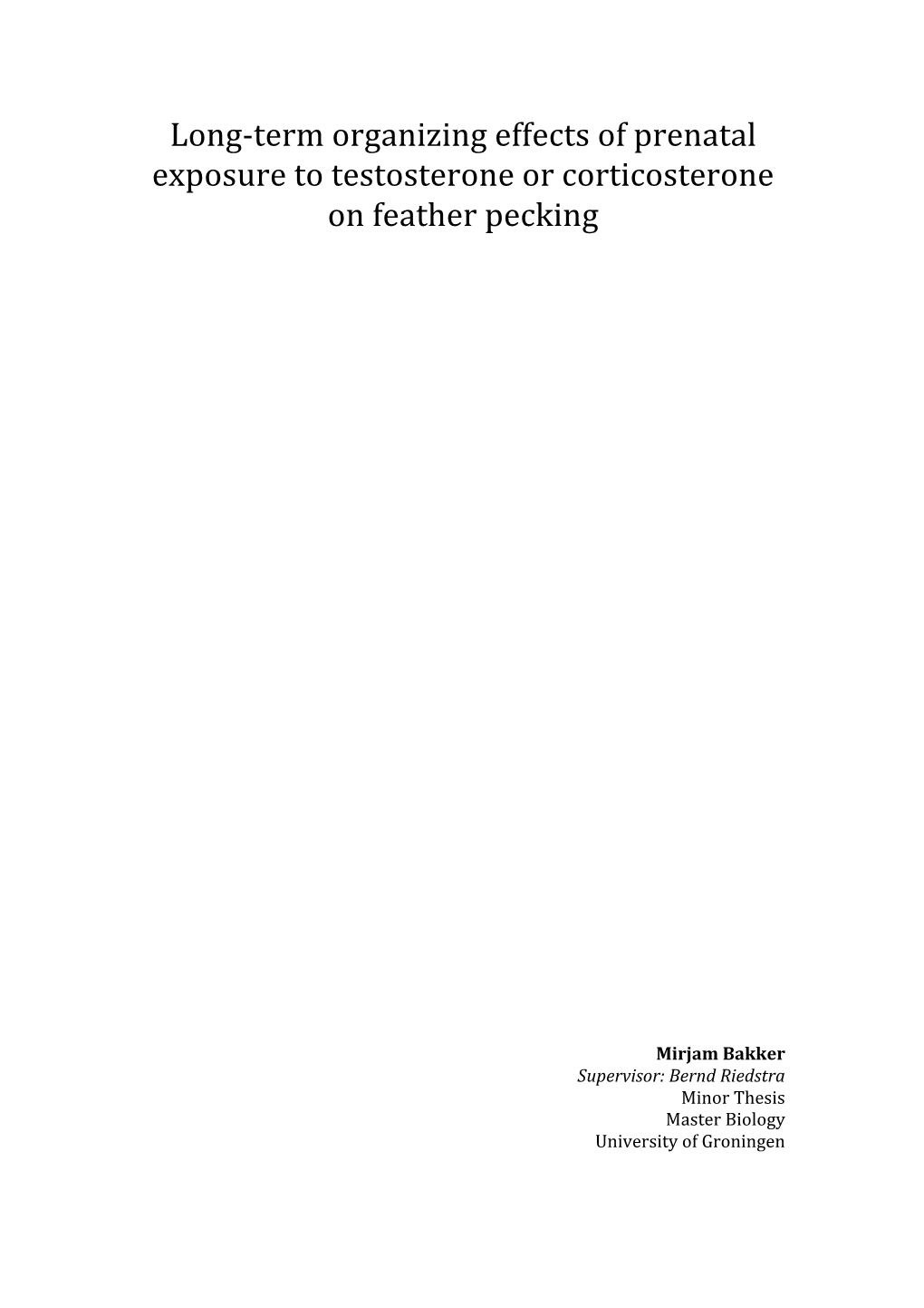 Term Organizing Effects of Prenatal Exposure to Testosterone Or Corticosterone on Feather Pecking