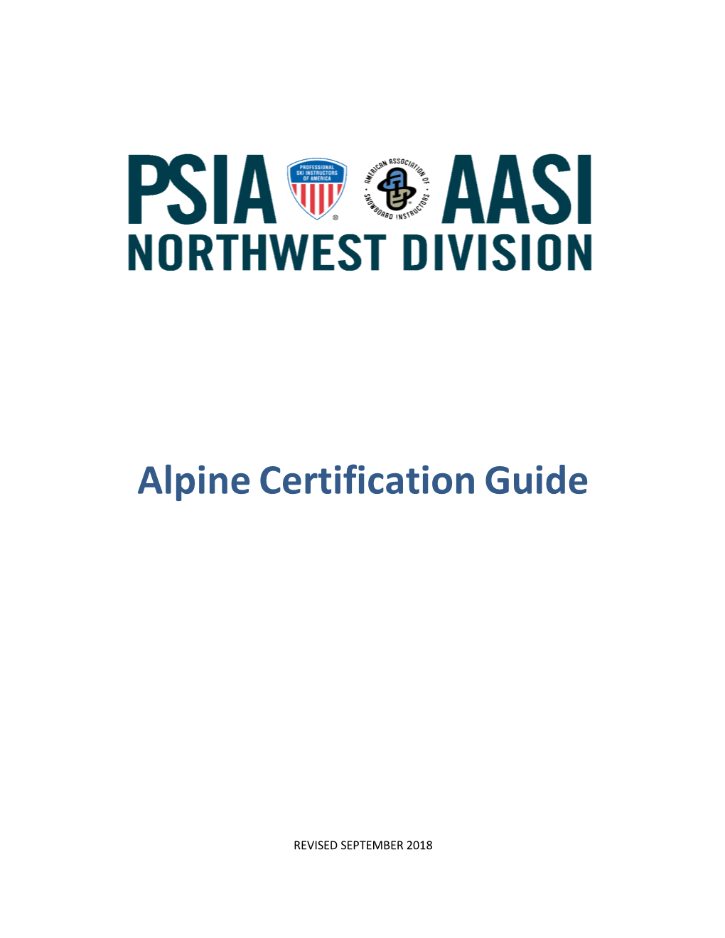PSIA-NW Alpine Certification Guide (2018) 2 PSIA-NW Mission Statement