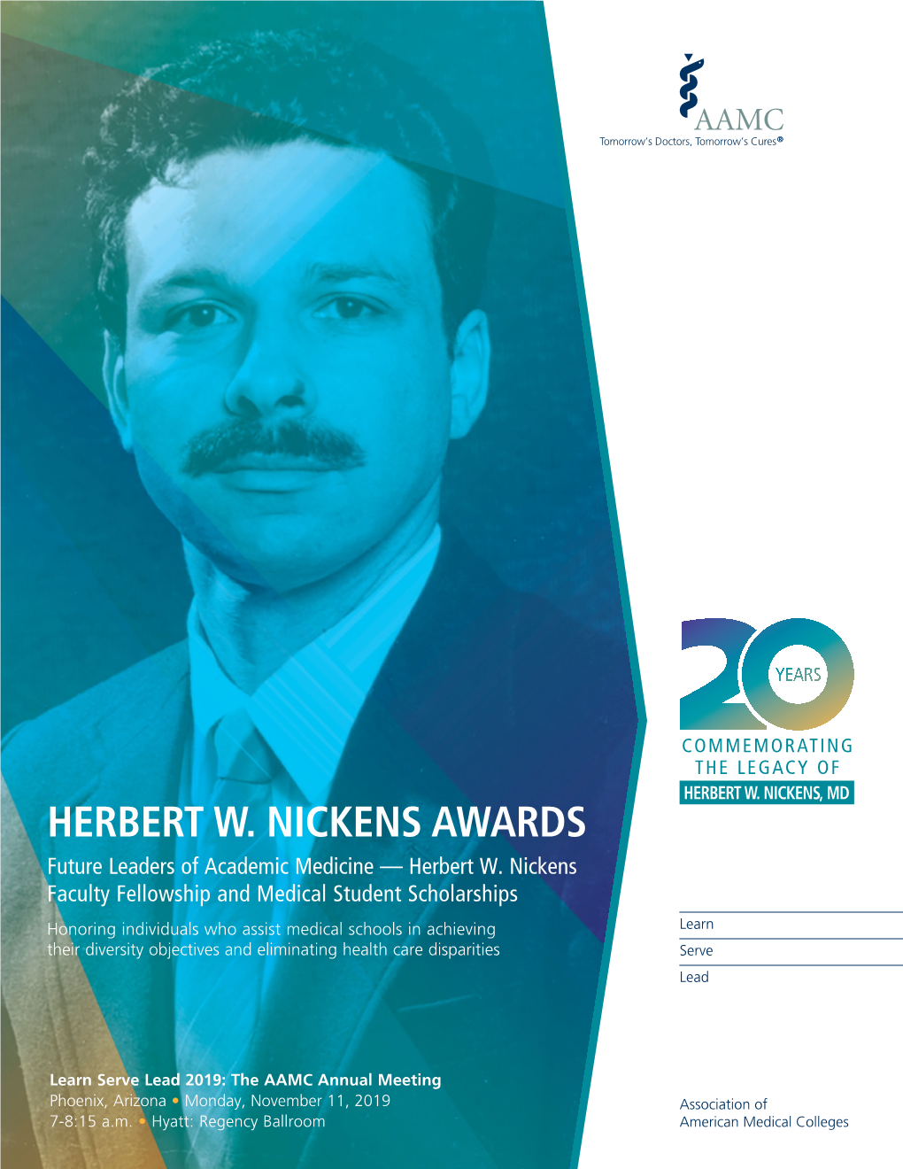 HERBERT W. NICKENS AWARDS Future Leaders of Academic Medicine — Herbert W