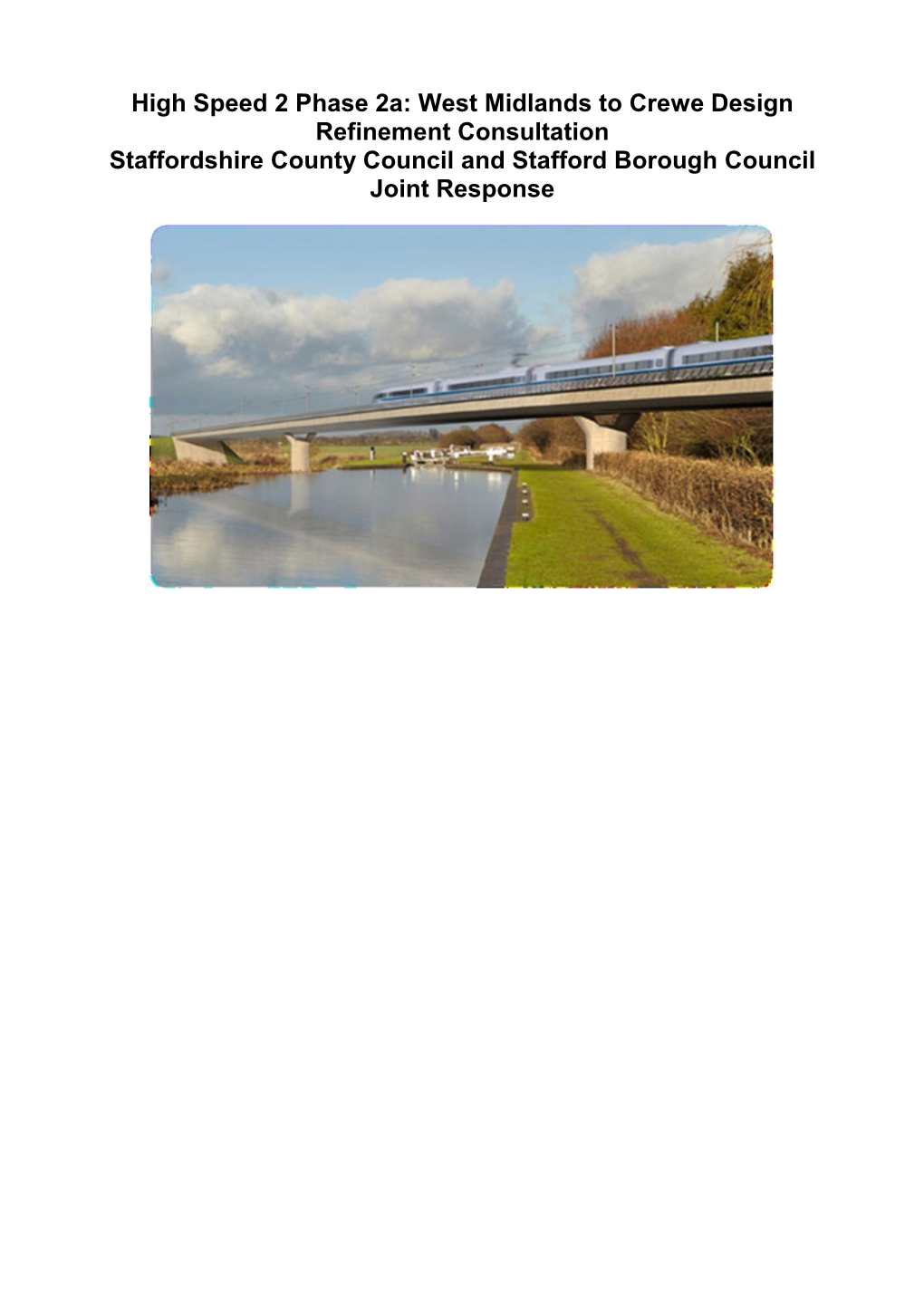 High Speed 2 Phase 2A: West Midlands to Crewe Design Refinement Consultation Staffordshire County Council and Stafford Borough Council Joint Response