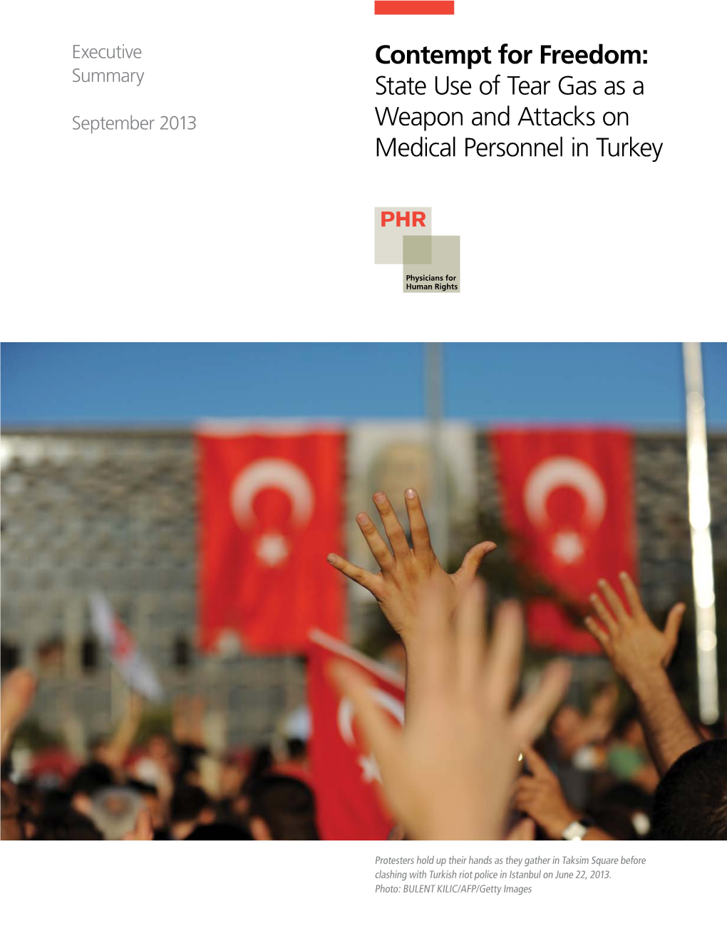 Contempt for Freedom: State Use of Tear Gas As a Weapon and Attacks on Medical Personnel in Turkey