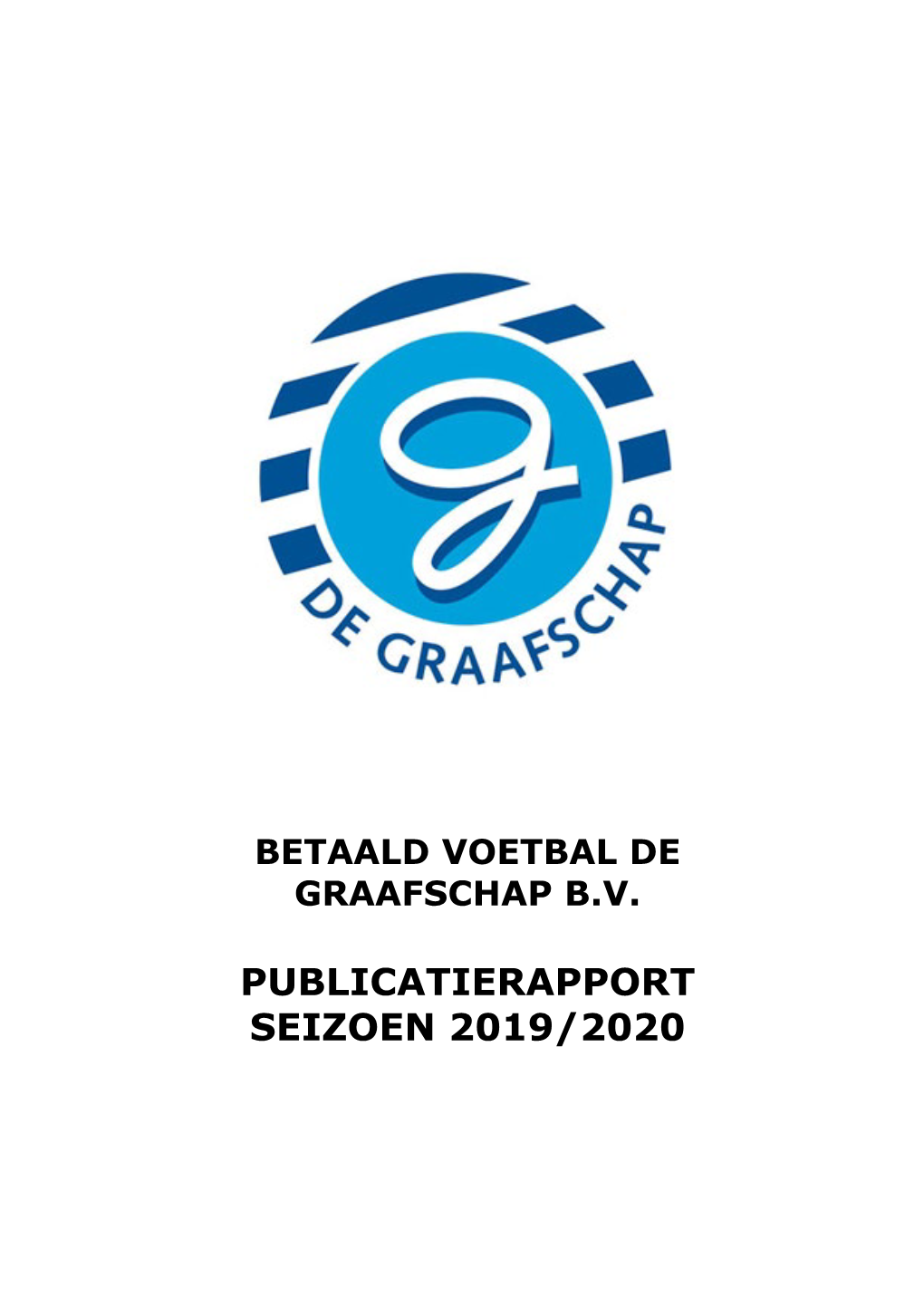 PUBLICATIERAPPORT SEIZOEN 2019/2020 Inhoudsopgave