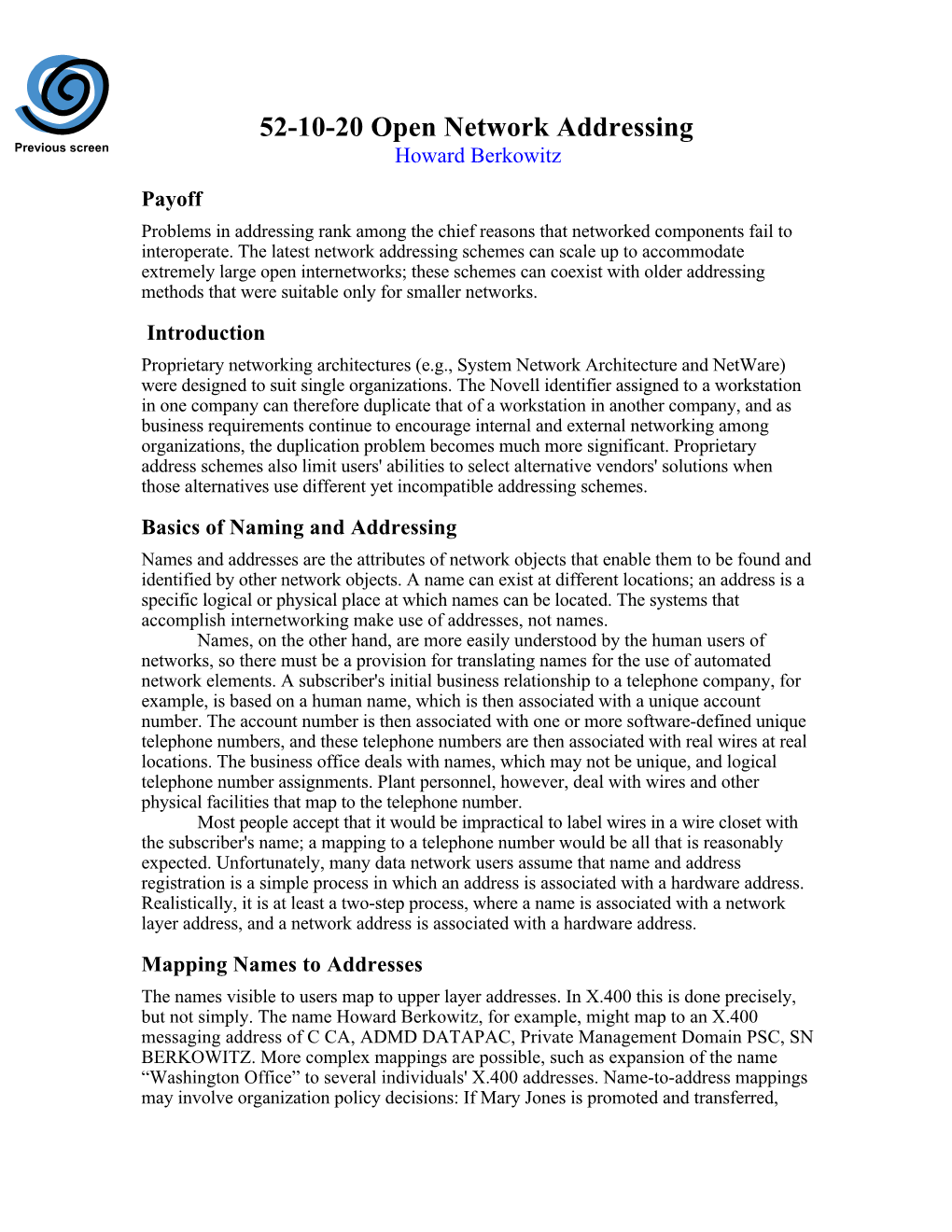 Open Network Addressing Previous Screen Howard Berkowitz Payoff Problems in Addressing Rank Among the Chief Reasons That Networked Components Fail to Interoperate