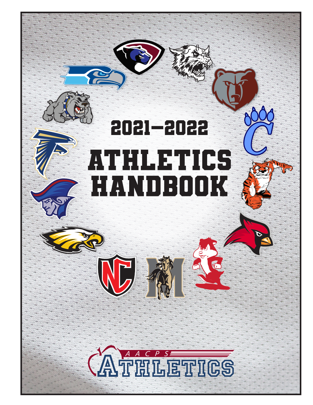 Athletics Handbook the Following People Contributed to the Creation of the 2021–2022 Athletics Handbook (Position and School As of June 2021)