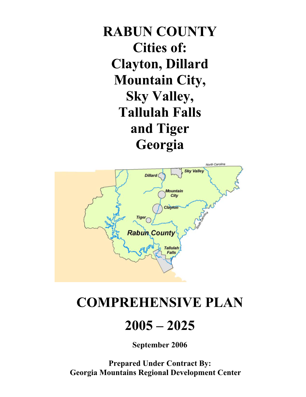 RABUN COUNTY Cities Of: Clayton, Dillard Mountain City, Sky Valley, Tallulah Falls and Tiger Georgia