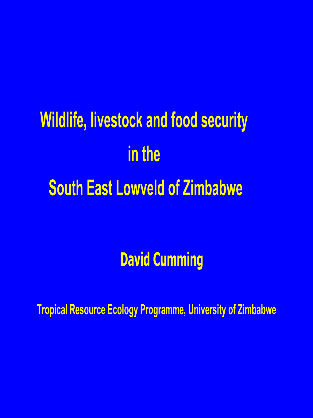 Wildlife, Livestock and Food Security in the South East Lowveld of Zimbabwe